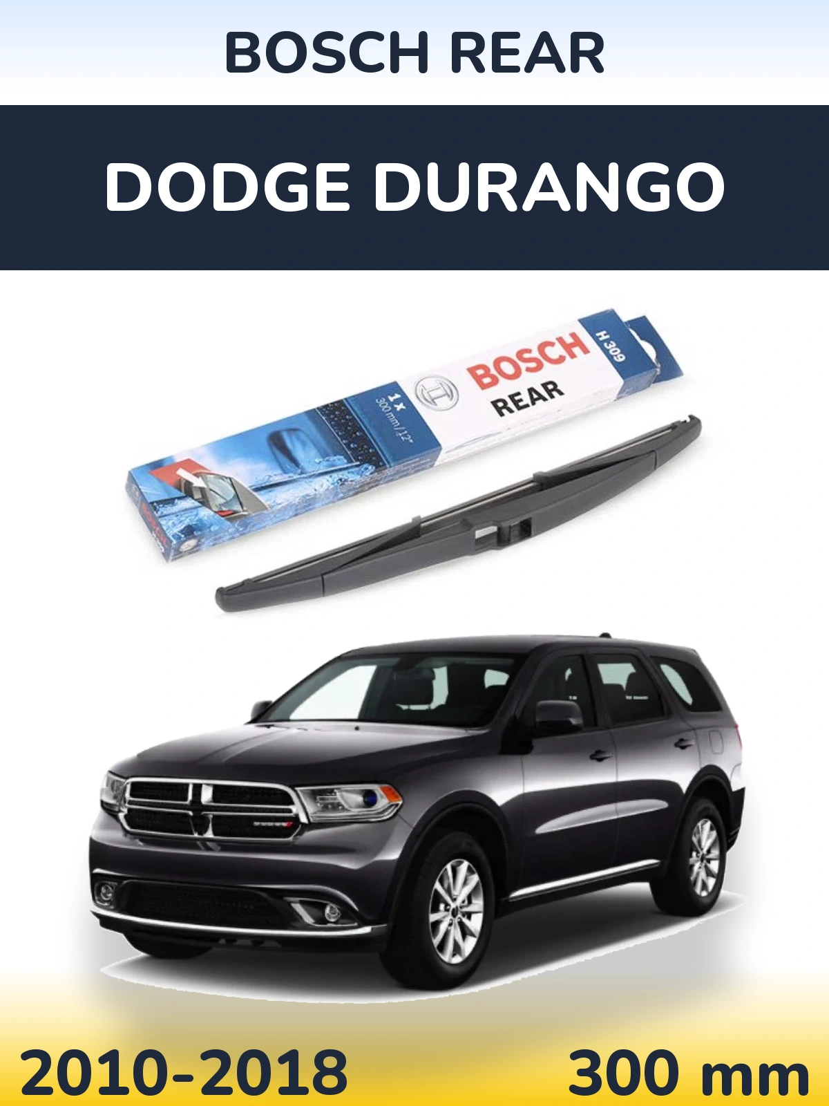 Rear wiper blade BOSCH Rear 300 мм for Dodge Durango 2010-2018