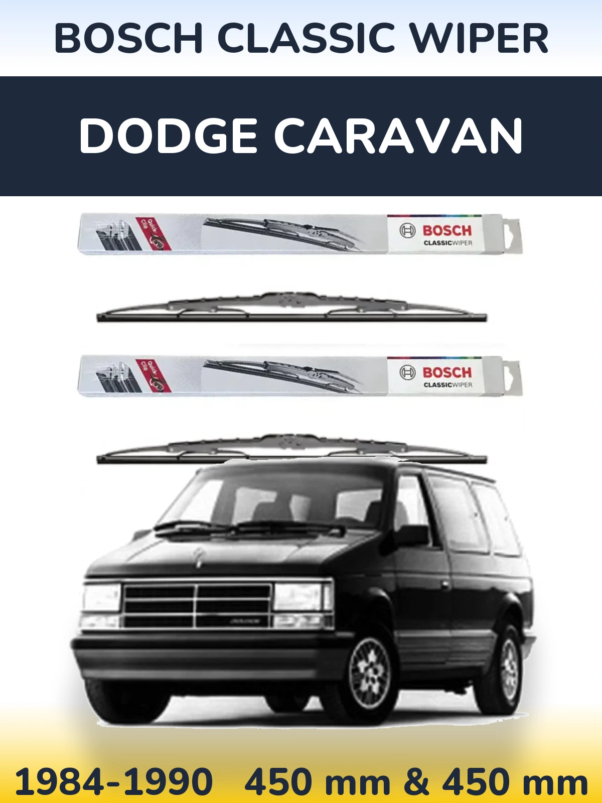 Front wiper blade set BOSCH Classic Wiper 450 & 450 mm for Dodge Caravan 1984-1990