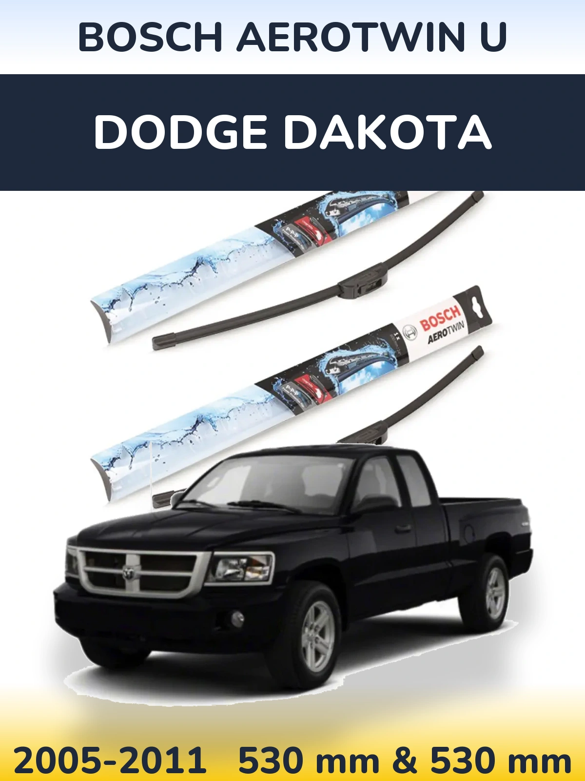 Komplet przednich wycieraczek BOSCH AeroTwin U 530 & 530 mm do Dodge Dakota 2005-2011
