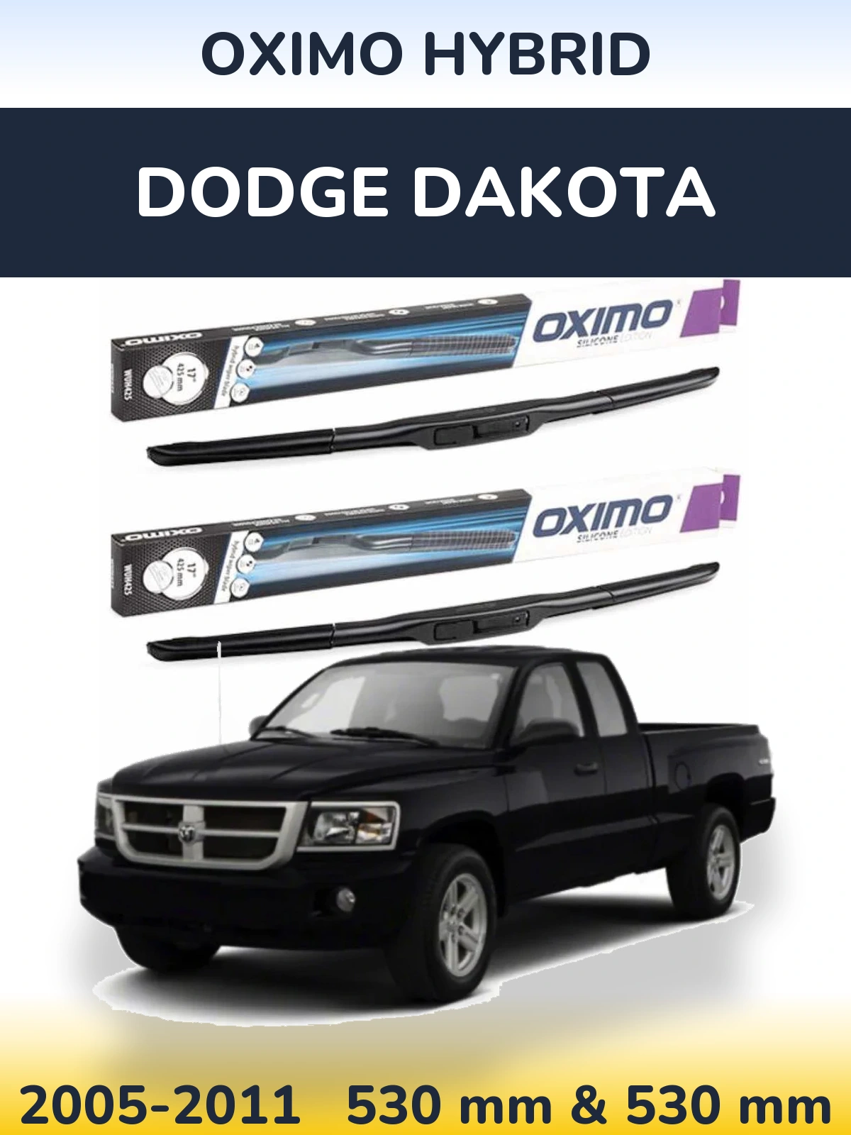 Комплект передніх щіток Oximo Hybrid 530 & 530 мм для Dodge Dakota 2005-2011
