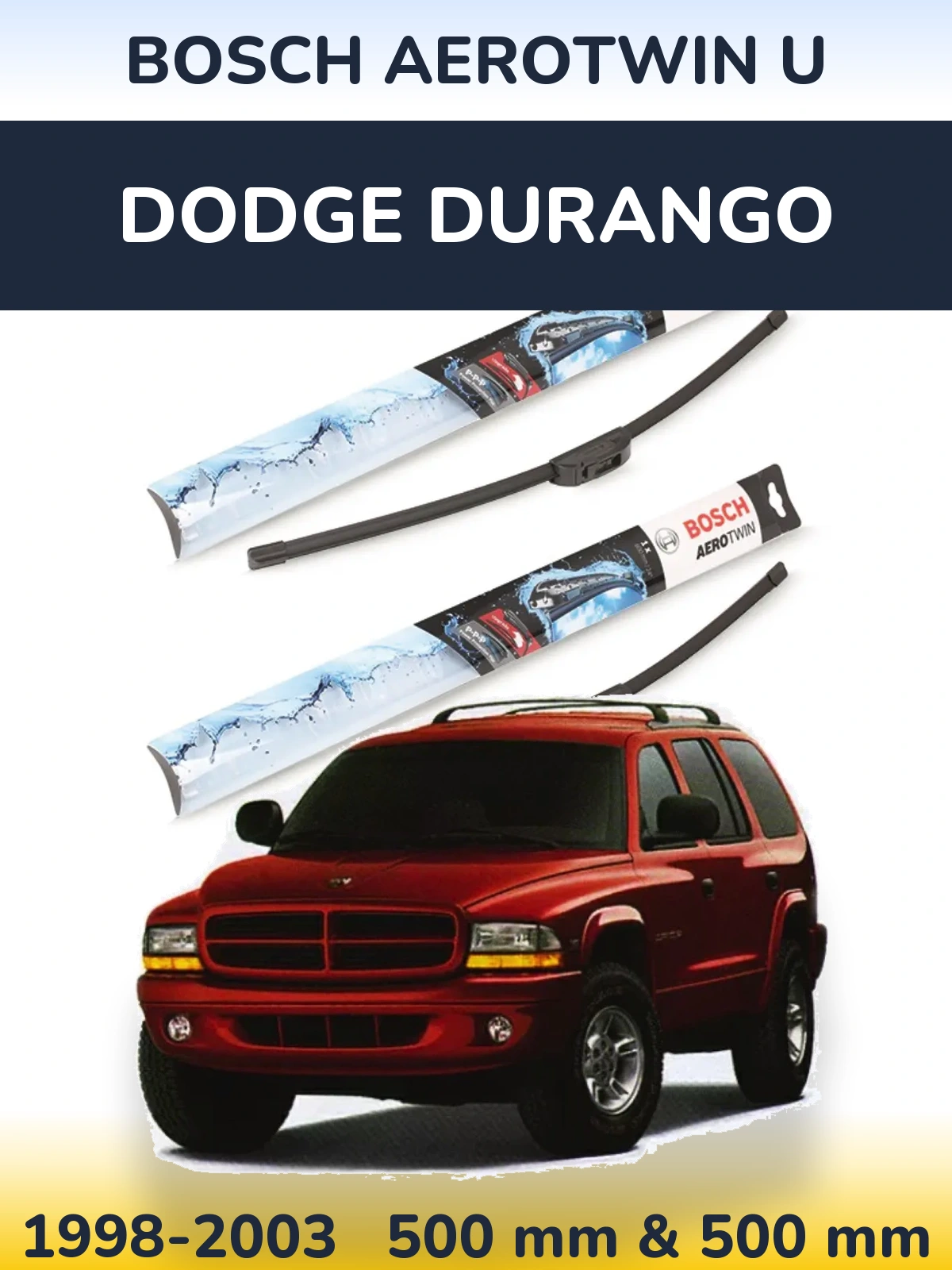 Комплект передних дворников BOSCH AeroTwin U 500 & 500 мм для Dodge Durango 1998-2003