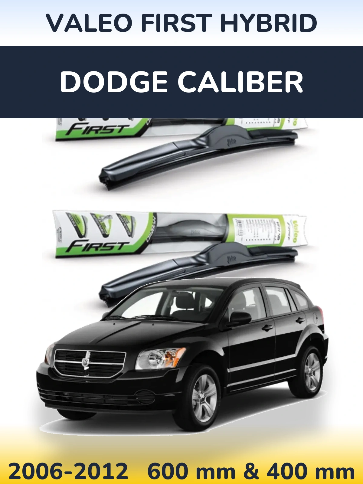 Комплект передніх щіток Valeo First Hybrid 600 & 400 мм для Dodge Caliber 2006-2012
