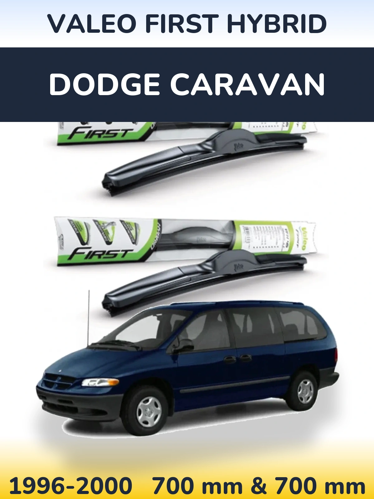 Комплект передних дворников Valeo First Hybrid 700 & 700 мм для Dodge Caravan 1996-2000