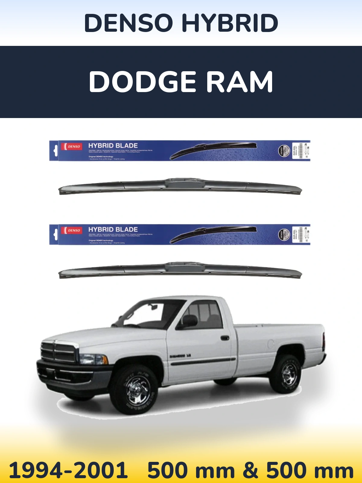 Front wiper blade set Denso Hybrid 500 & 500 мм for Dodge RAM 1994-2001