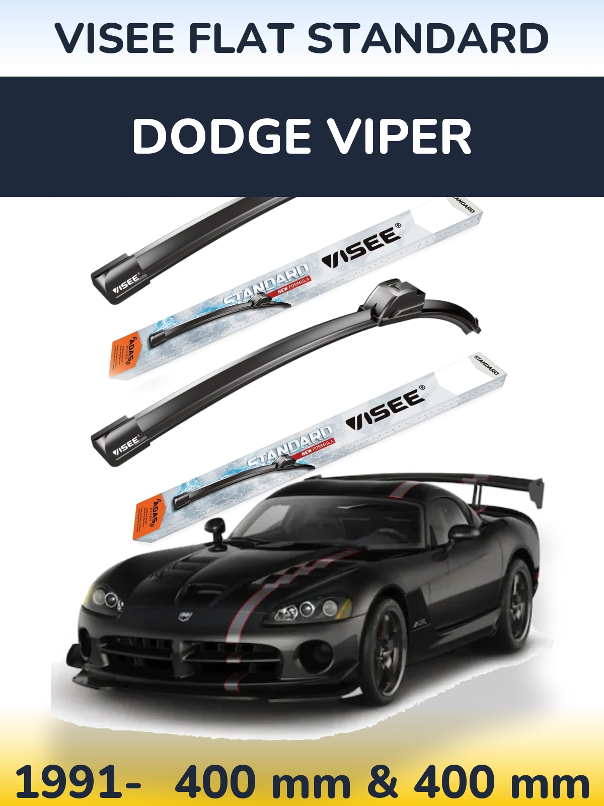 Front wiper blade set VISEE FLAT STANDARD 400 & 400 mm for Dodge Viper 1991-2026