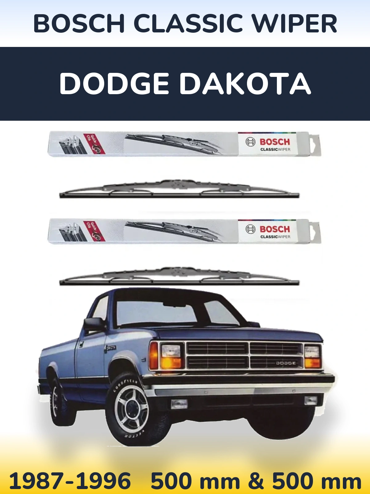 Front wiper blade set BOSCH Classic Wiper 500 & 500 mm for Dodge Dakota 1987-1996