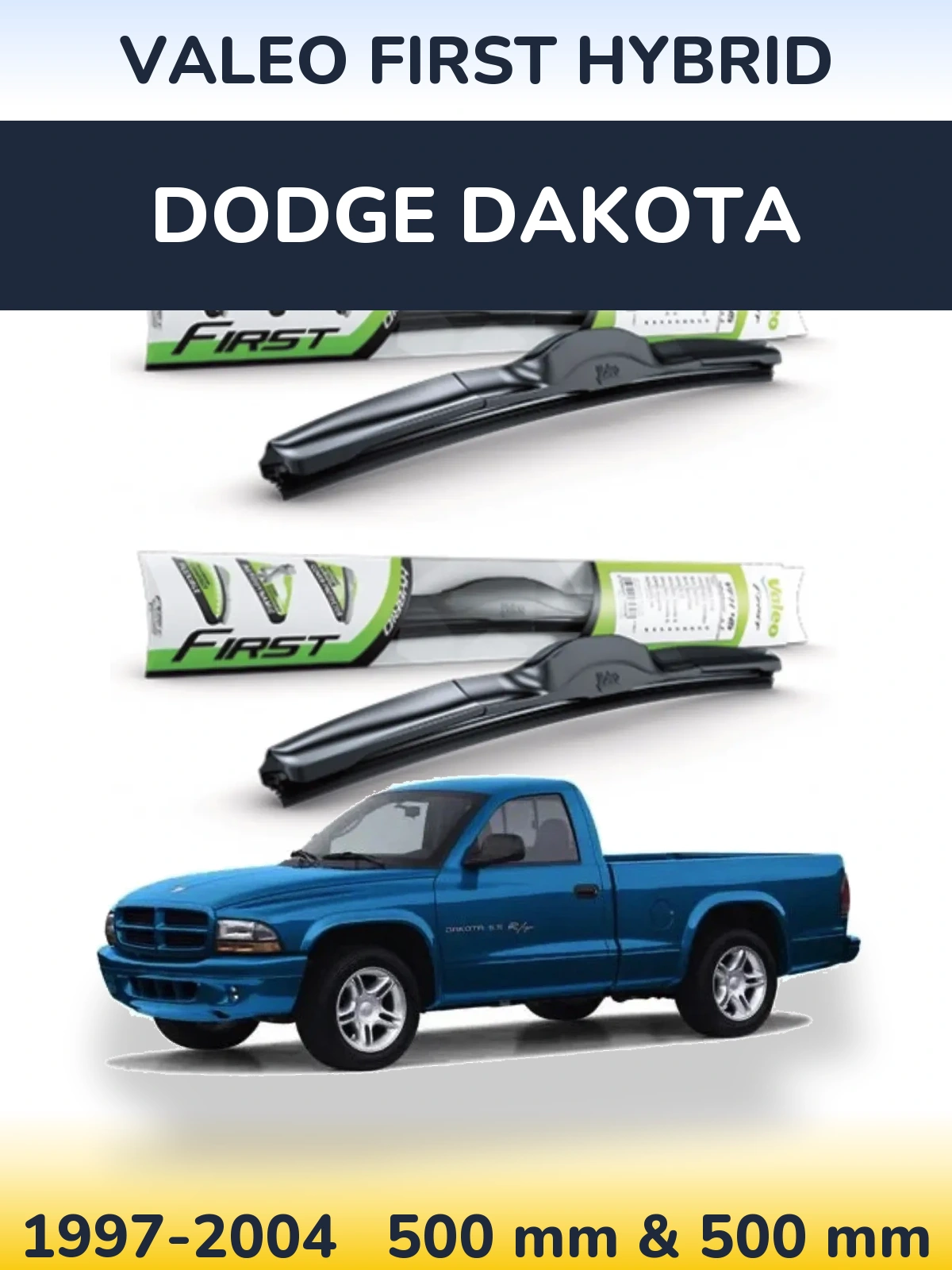 Комплект передних дворников Valeo First Hybrid 500 & 500 мм для Dodge Dakota 1997-2004