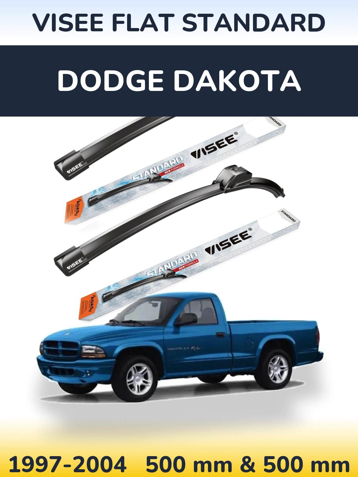 Front wiper blade set VISEE FLAT STANDARD 500 & 500 mm for Dodge Dakota 1997-2004