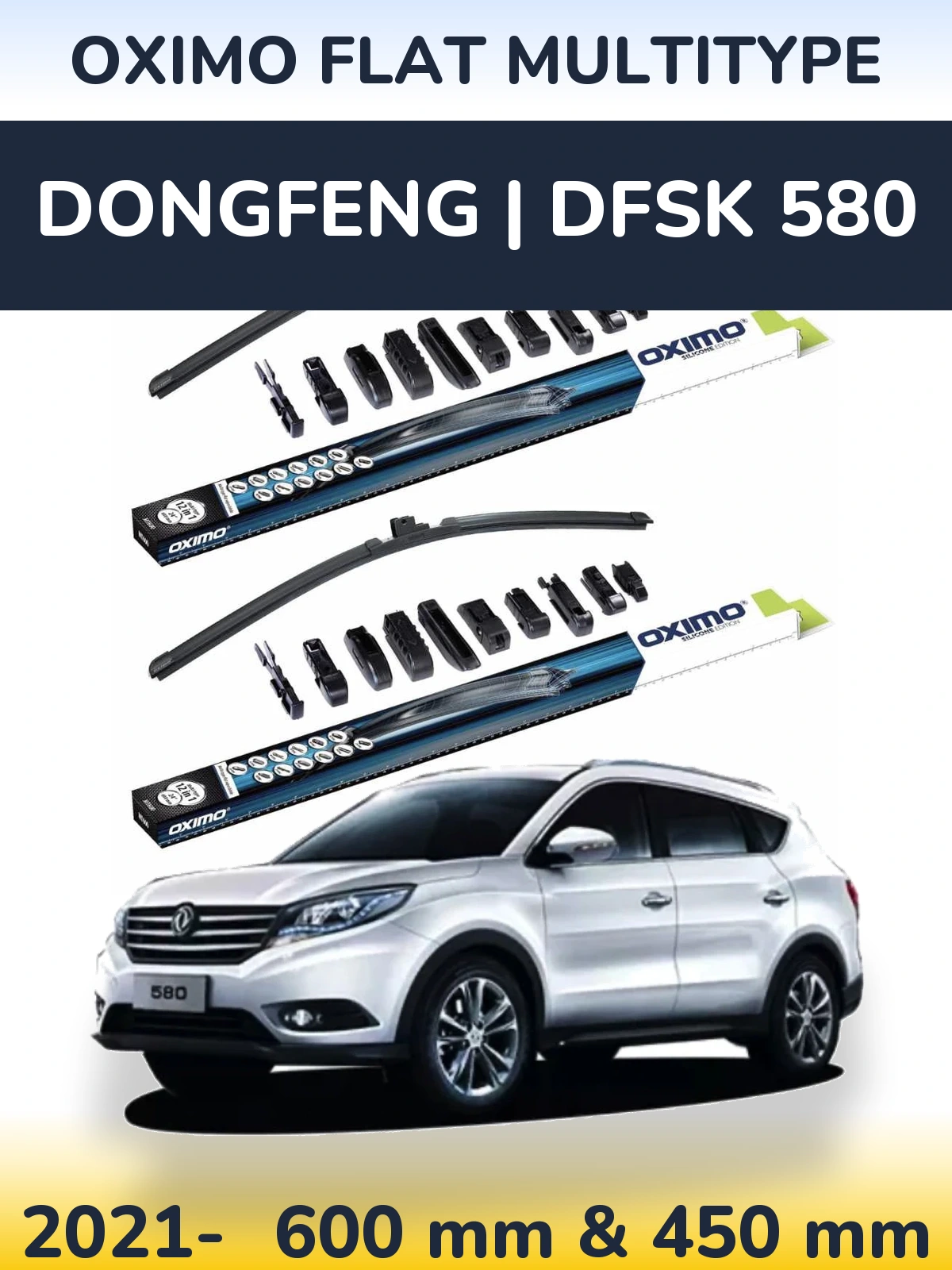 Front wiper blade set Oximo Flat MultiTypee 600 & 450 мм for DongFeng | DFSK 580 2021-2026