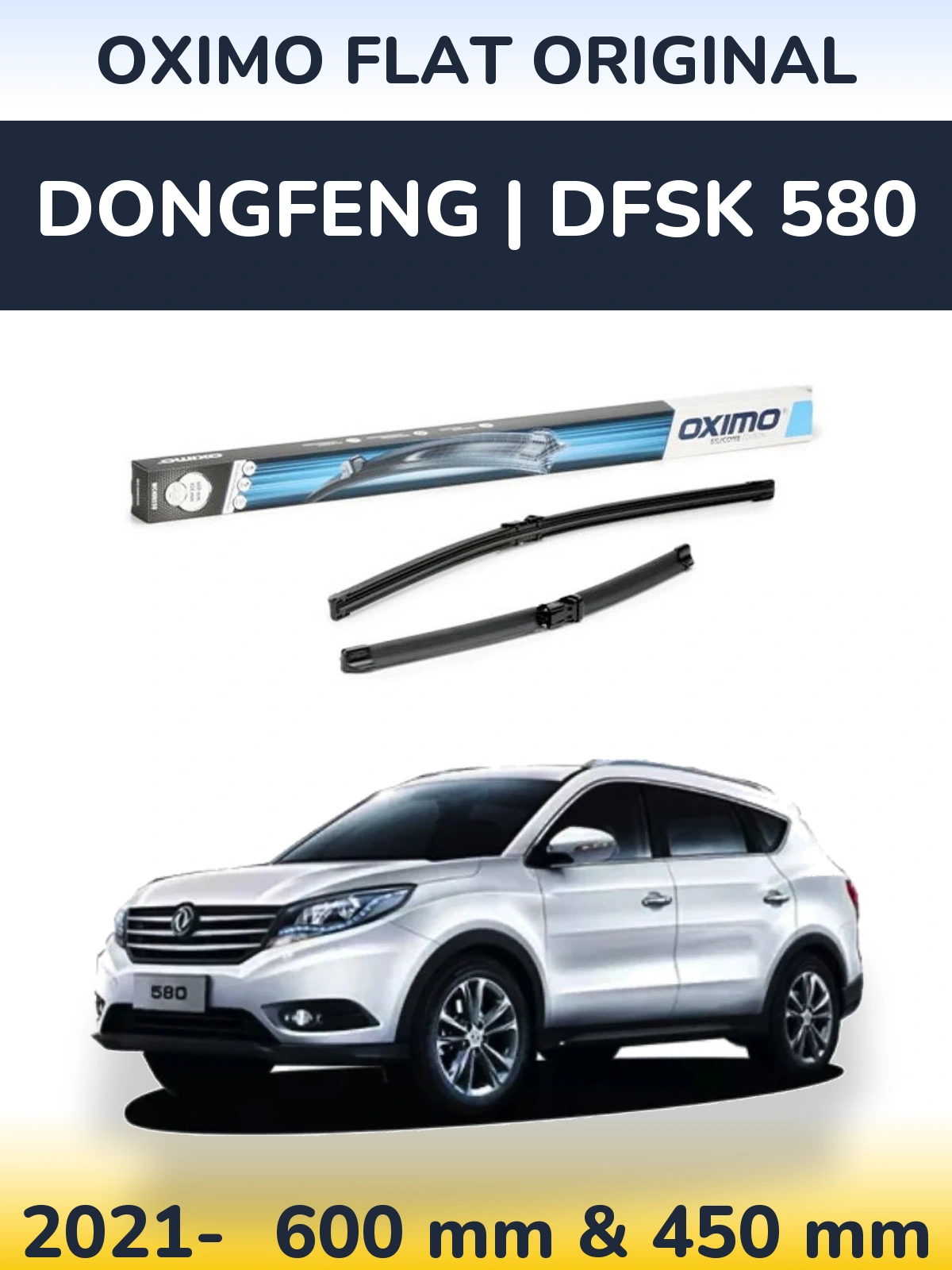 Front wiper blade set Oximo Flat Original 600 & 450 мм for DongFeng | DFSK 580 2021-2026