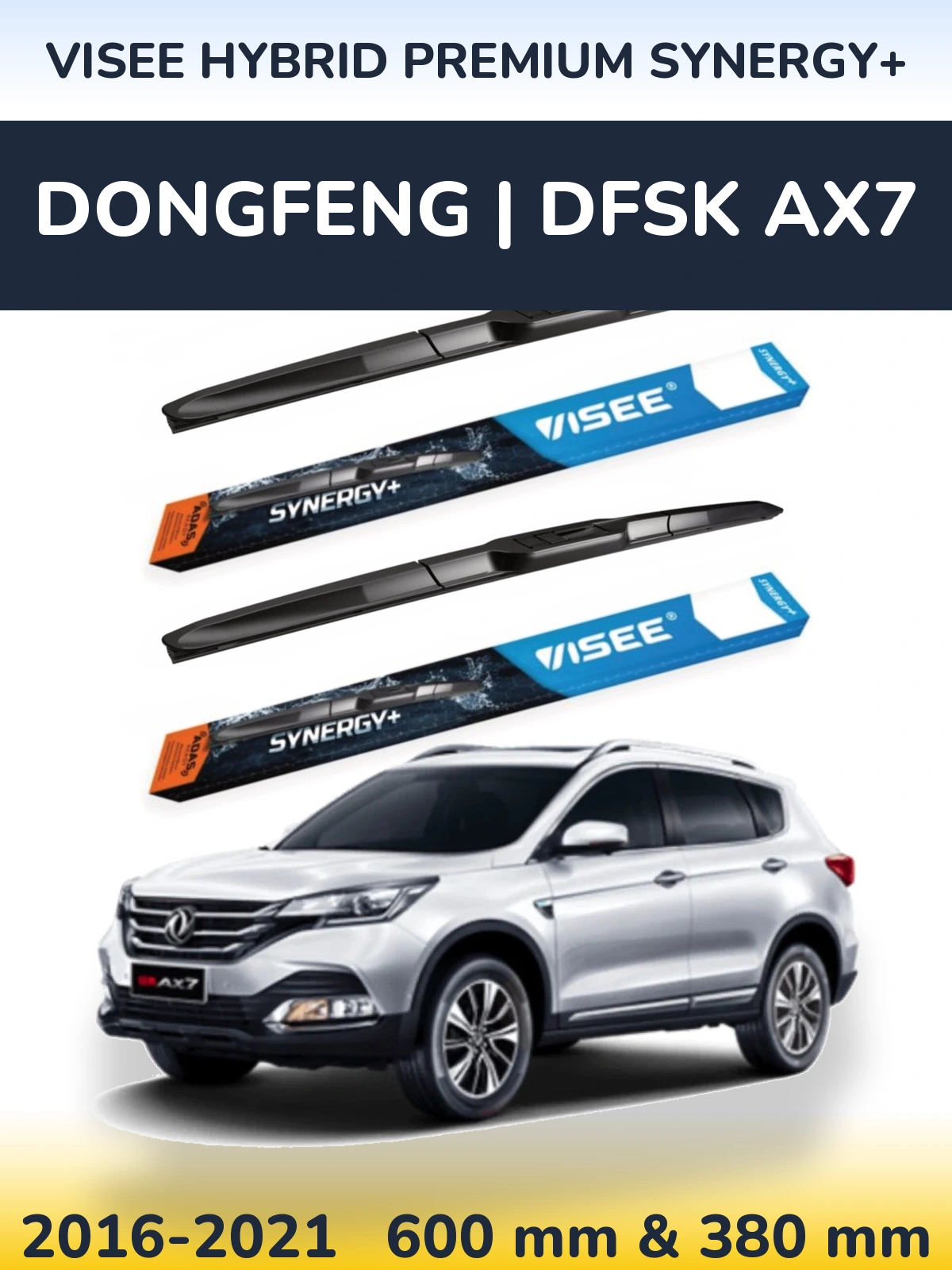 Komplet przednich wycieraczek VISEE HYBRID PREMIUM SYNERGY+ 600 & 380 mm do DongFeng | DFSK AX7 2016-2021