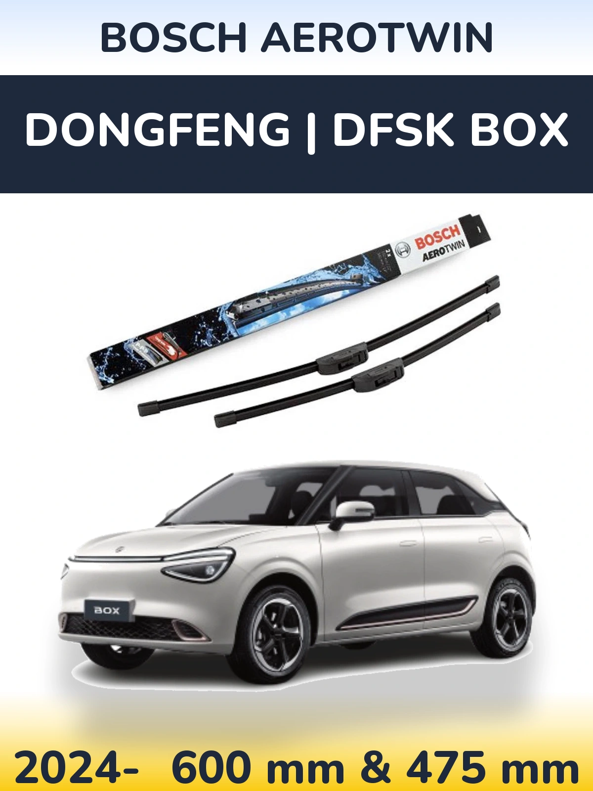 Front wiper blade set BOSCH AeroTwin 600 & 475 мм for DongFeng | DFSK Box 2024-2026