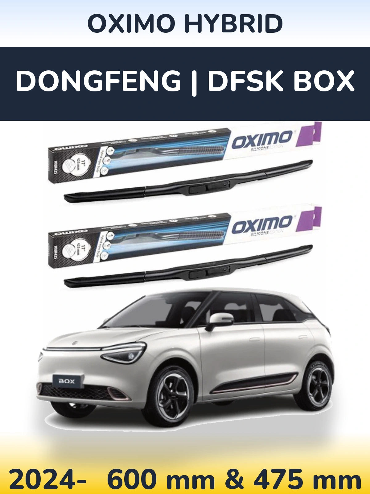 Front wiper blade set Oximo Hybrid 600 & 475 мм for DongFeng | DFSK Box 2024-2026