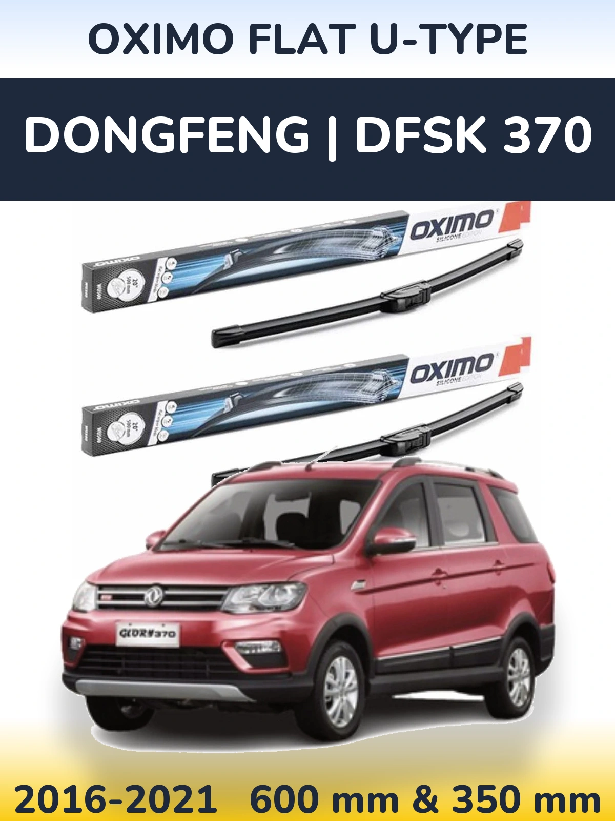 Komplet przednich wycieraczek Oximo Flat U-type 600 & 350 mm do DongFeng | DFSK 370 2016-2021