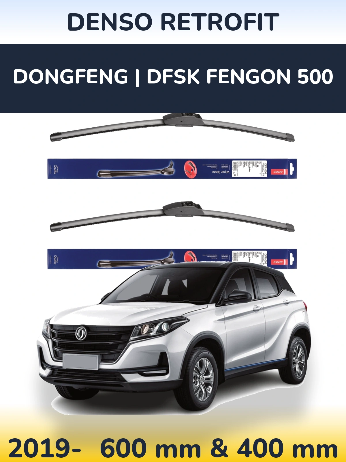 Комплект передних дворников Denso Retrofit 600 & 400 мм для DongFeng | DFSK Fengon 500 2019-2026
