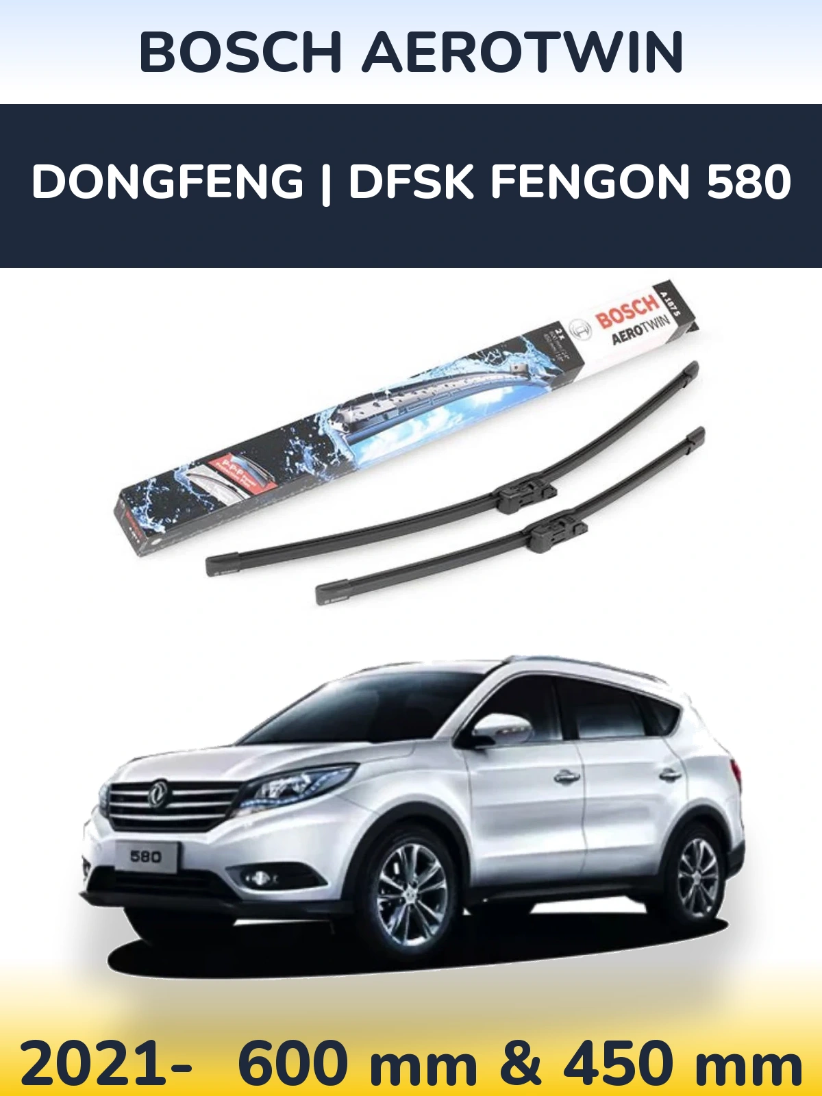 Front wiper blade set BOSCH AeroTwin 600 & 450 mm for DongFeng | DFSK Fengon 580 2021-2026