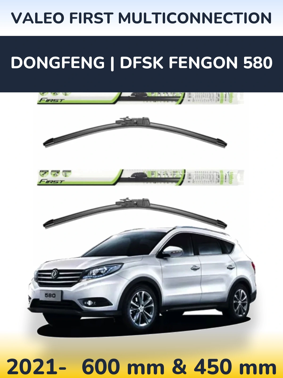 Front wiper blade set Valeo First MultiConnection 600 & 450 mm for DongFeng | DFSK Fengon 580 2021-2026