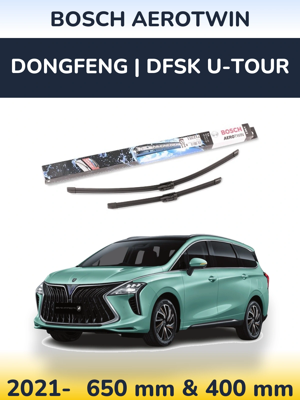 Front wiper blade set BOSCH AeroTwin 650 & 400 mm for DongFeng | DFSK U-Tour 2021-2026