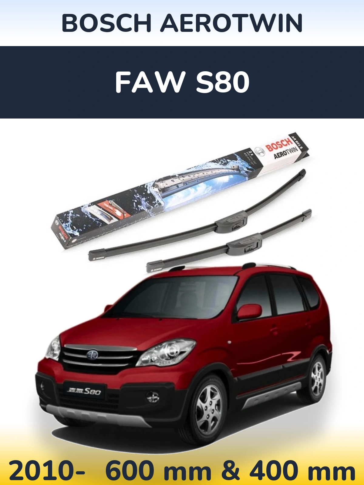 Комплект передніх щіток BOSCH AeroTwin 600 & 400 мм для FAW S80 2010-2026