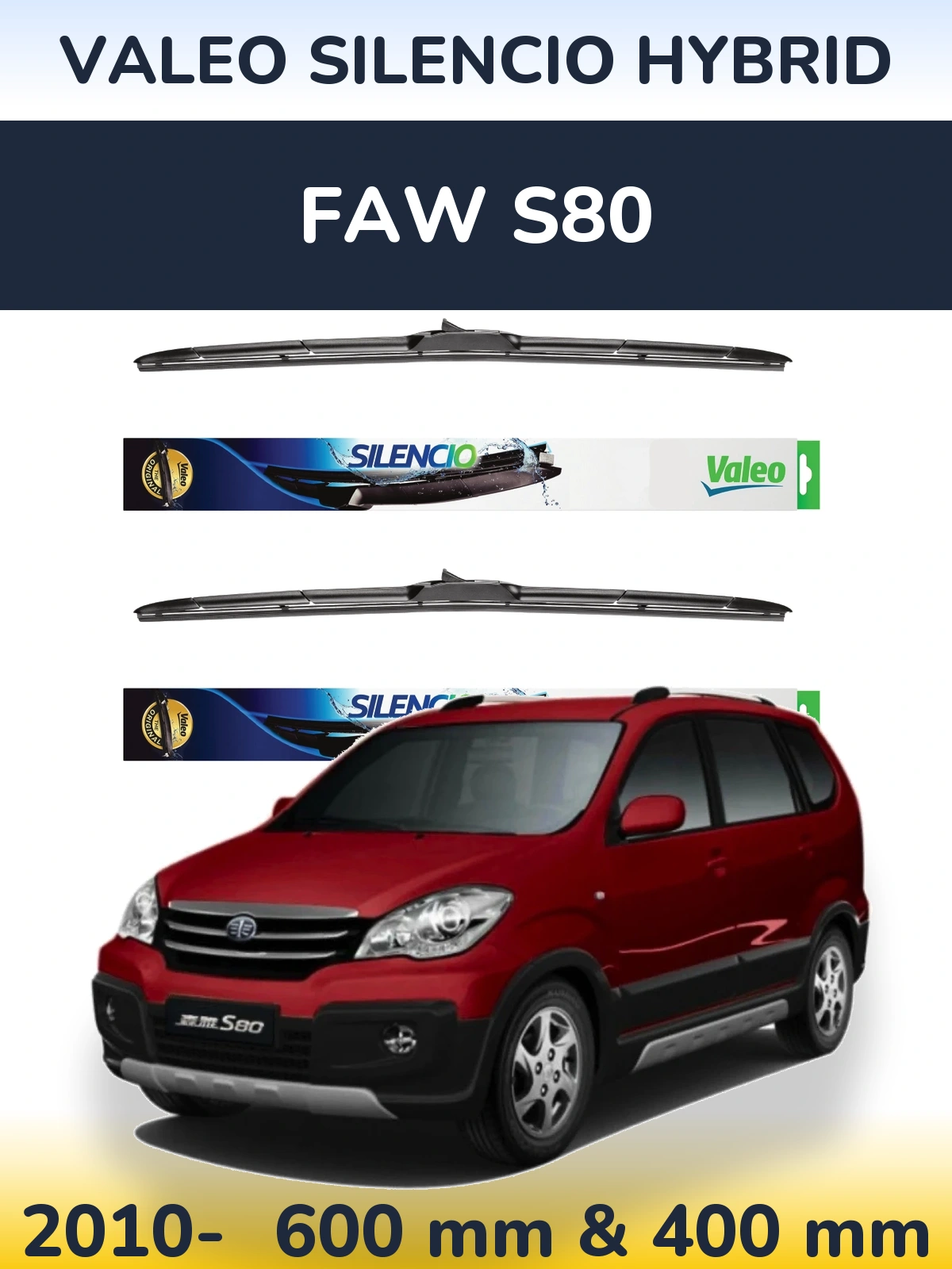 Front wiper blade set Valeo Silencio Hybrid 600 & 400 mm for FAW S80 2010-2026