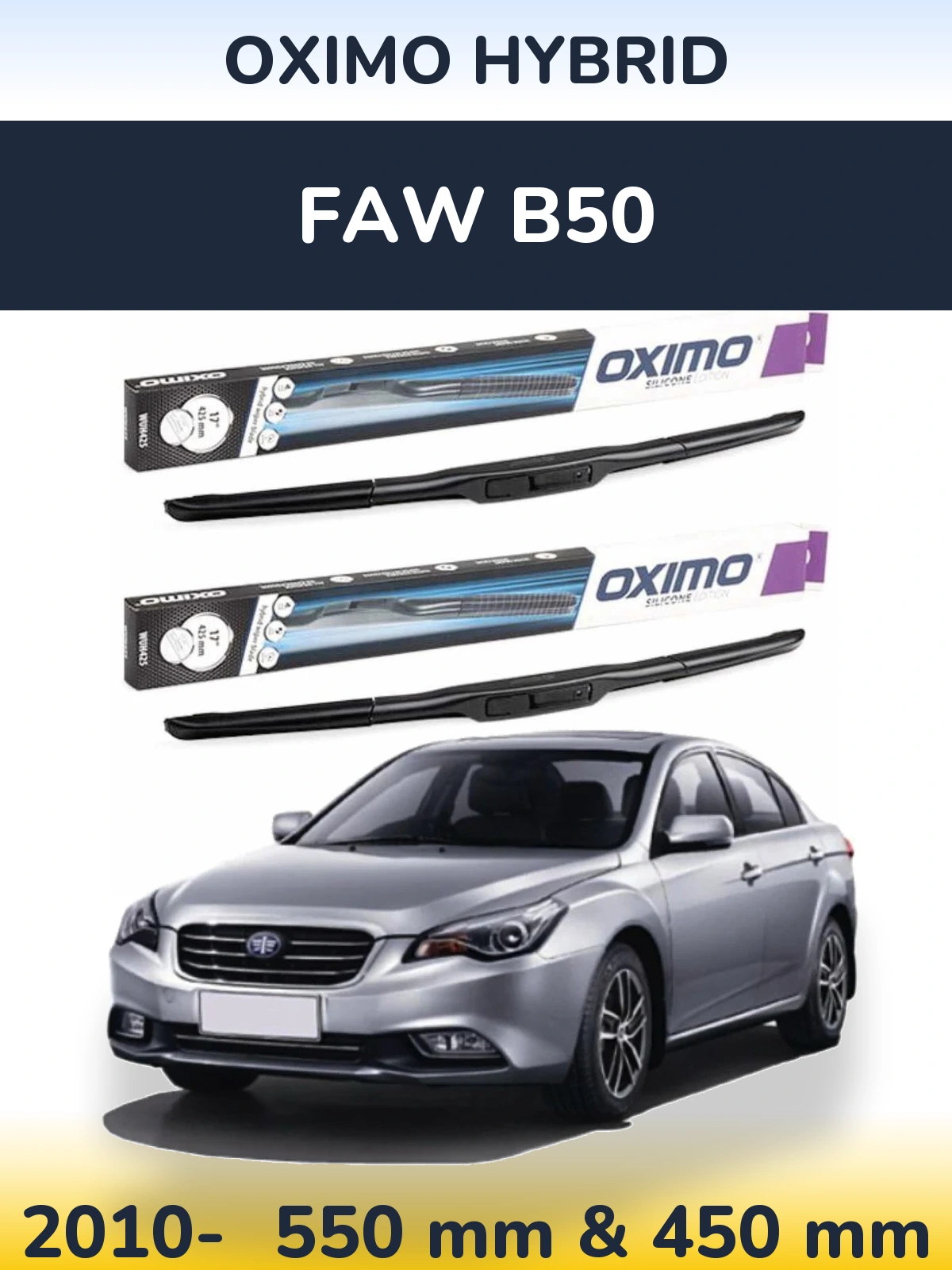 Front wiper blade set Oximo Hybrid 550 & 450 mm for FAW B50 2010-2026
