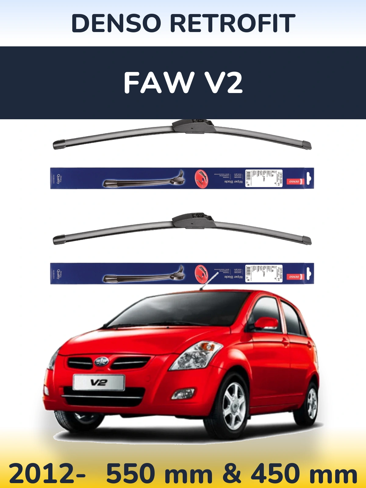 Front wiper blade set Denso Retrofit 550 & 450 мм for FAW V2 2012-2026