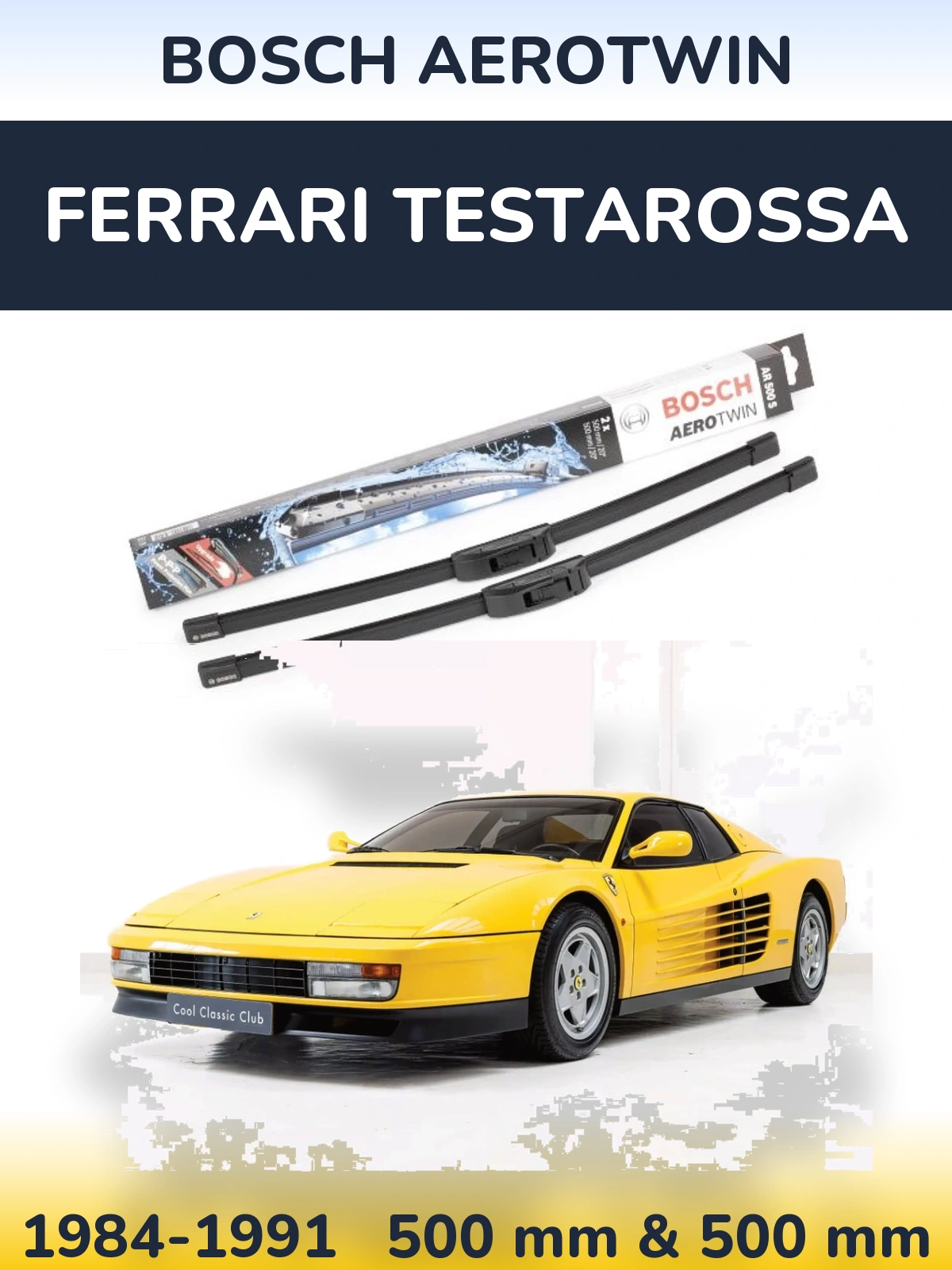 Front wiper blade set BOSCH AeroTwin 500 & 500 mm for Ferrari Testarossa 1984-1991