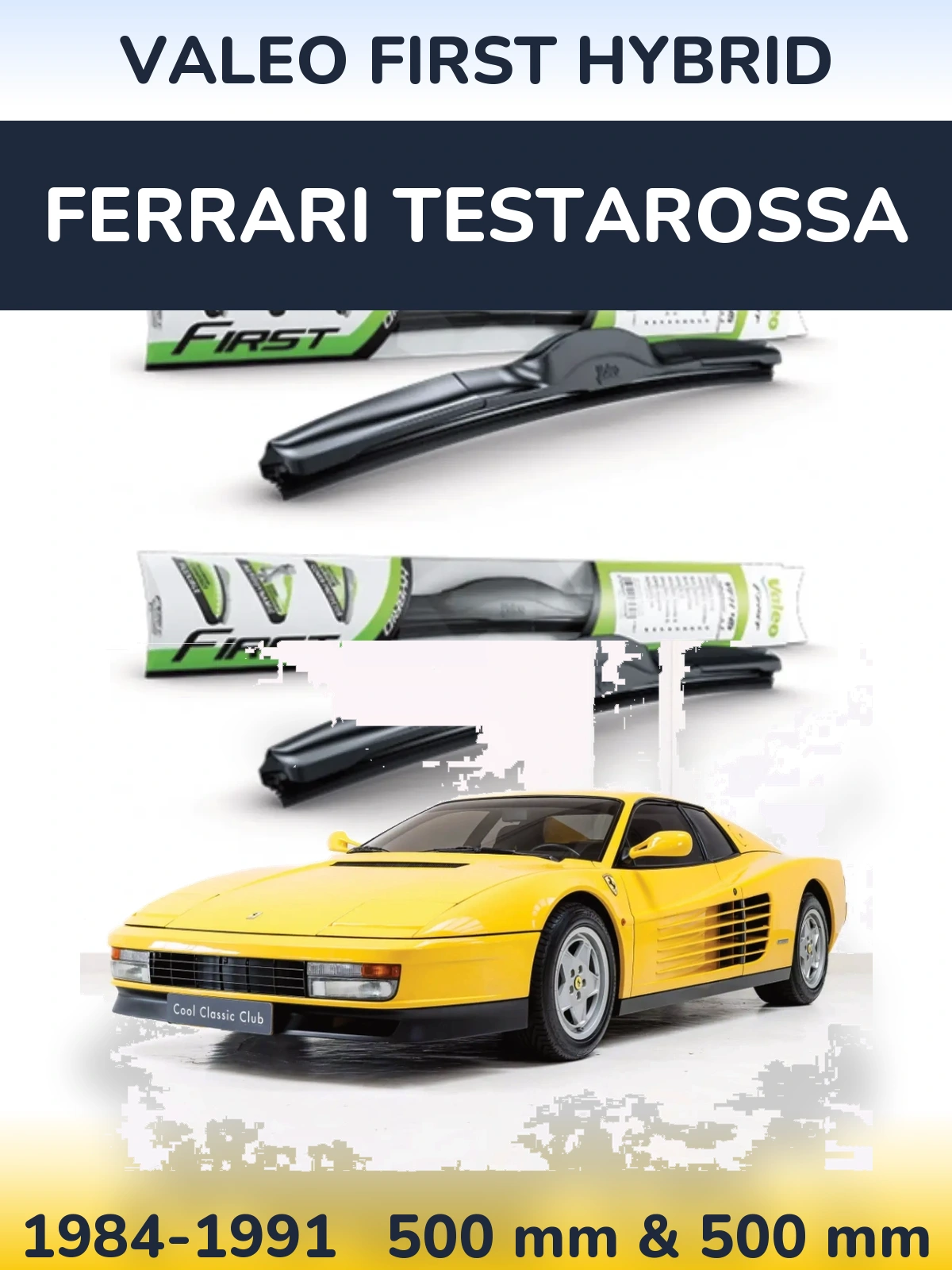 Front wiper blade set Valeo First Hybrid 500 & 500 mm for Ferrari Testarossa 1984-1991