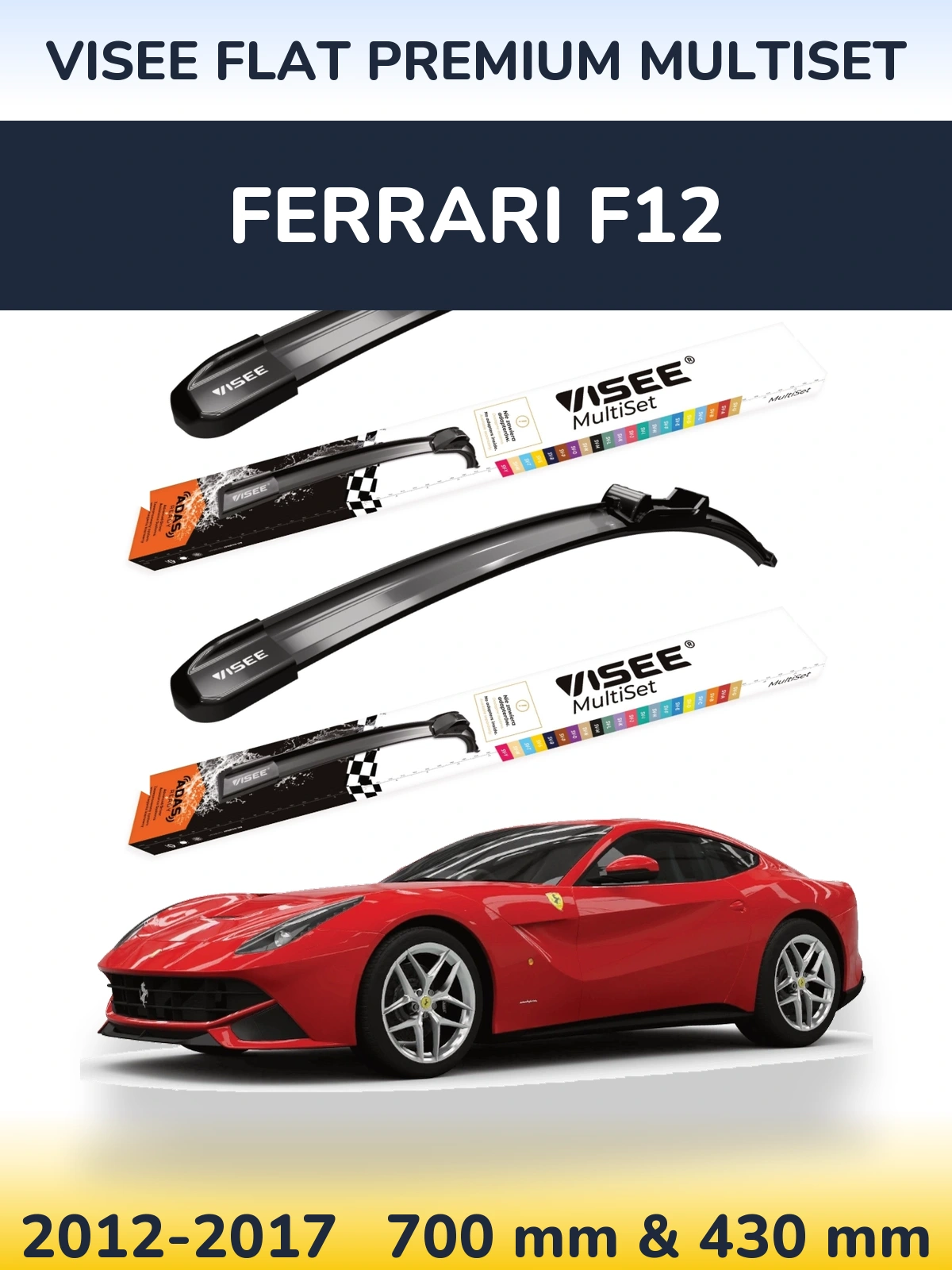 Komplet przednich wycieraczek VISEE FLAT PREMIUM MultiSet 700 & 430 mm do Ferrari F12 2012-2017