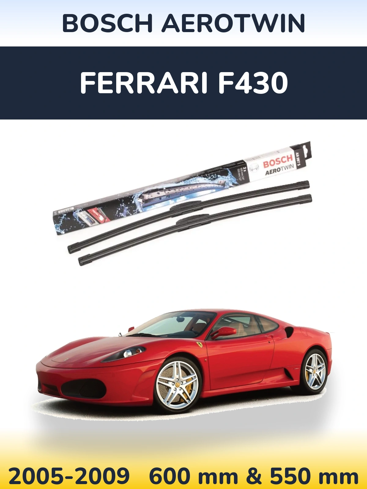 Front wiper blade set BOSCH AeroTwin 600 & 550 мм for Ferrari F430 2005-2009
