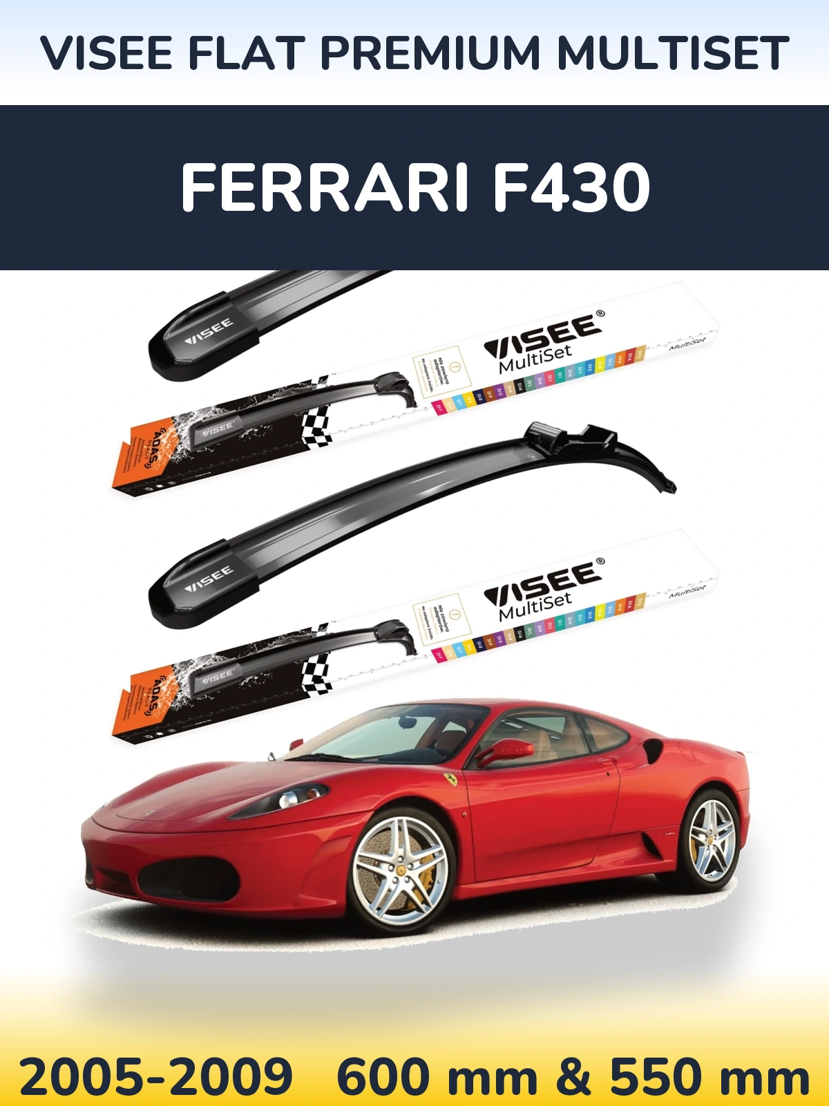 Front wiper blade set VISEE FLAT PREMIUM MultiSet 600 & 550 мм for Ferrari F430 2005-2009