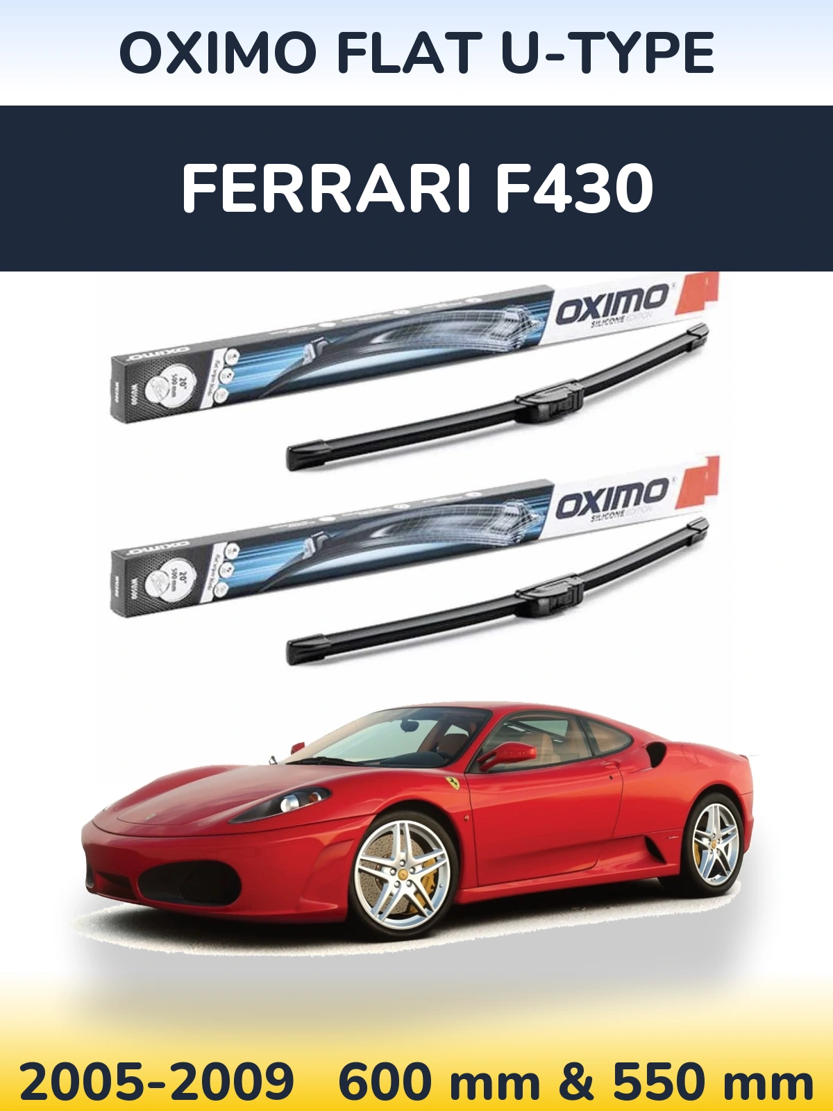 Front wiper blade set Oximo Flat U-type 600 & 550 мм for Ferrari F430 2005-2009