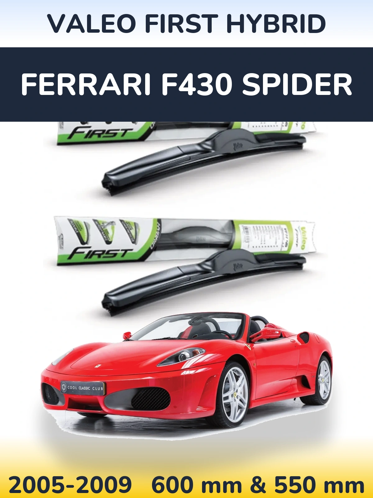 Front wiper blade set Valeo First Hybrid 600 & 550 mm for Ferrari F430 Spider 2005-2009