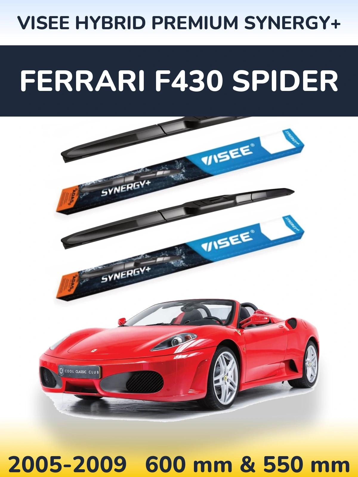 Komplet przednich wycieraczek VISEE HYBRID PREMIUM SYNERGY+ 600 & 550 mm do Ferrari F430 Spider 2005-2009