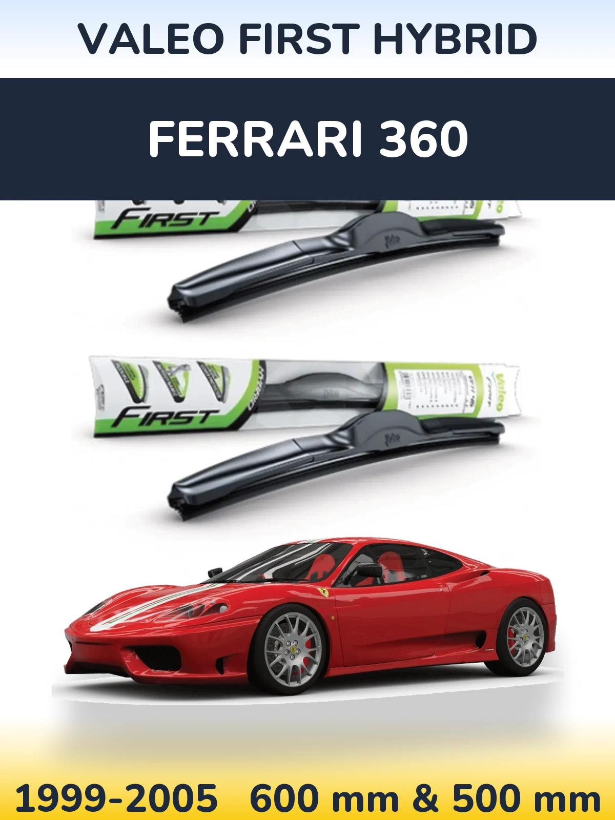 Front wiper blade set Valeo First Hybrid 600 & 500 mm for Ferrari 360 1999-2005