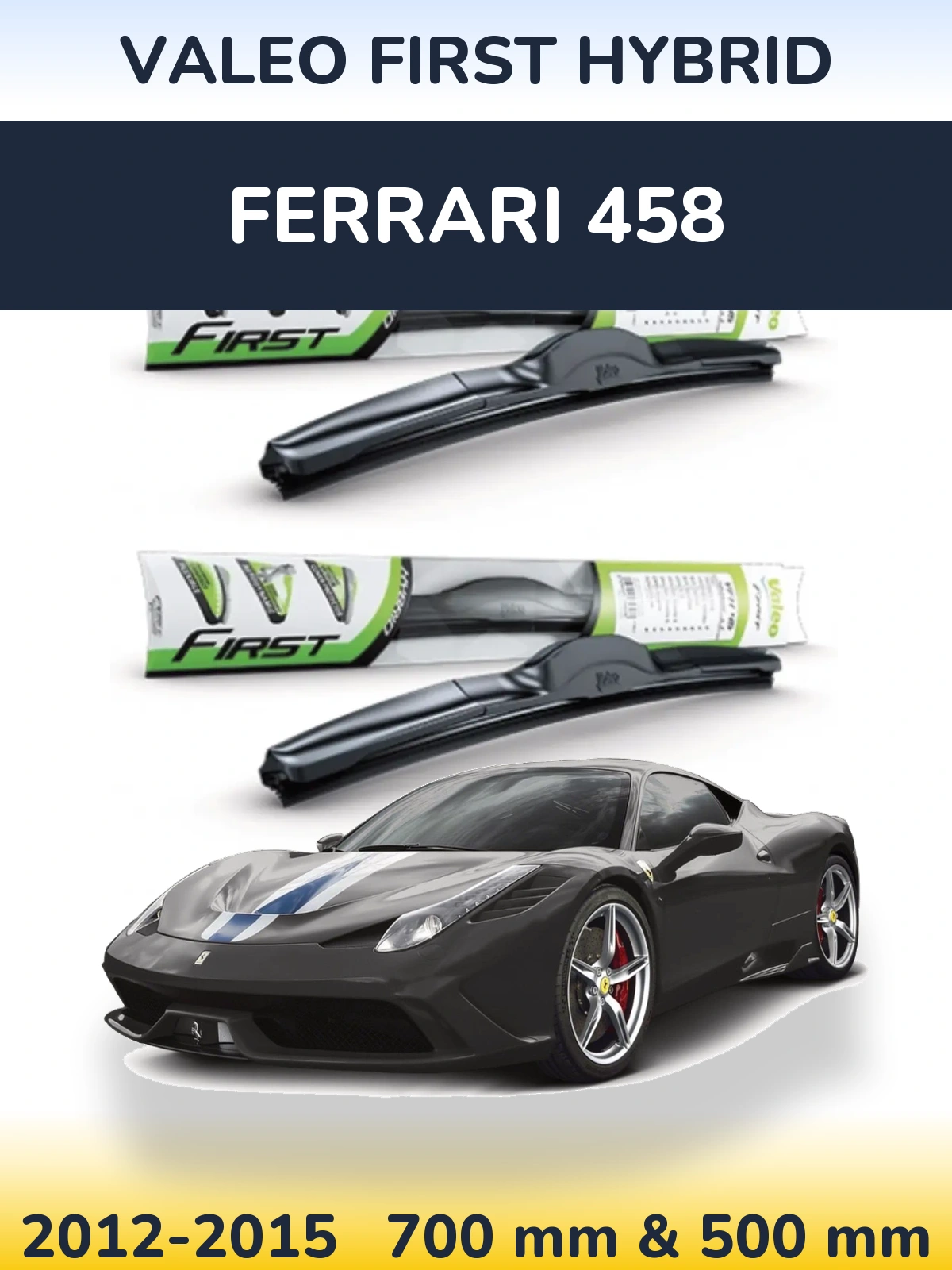 Комплект передних дворников Valeo First Hybrid 700 & 500 мм для Ferrari 458 2012-2015