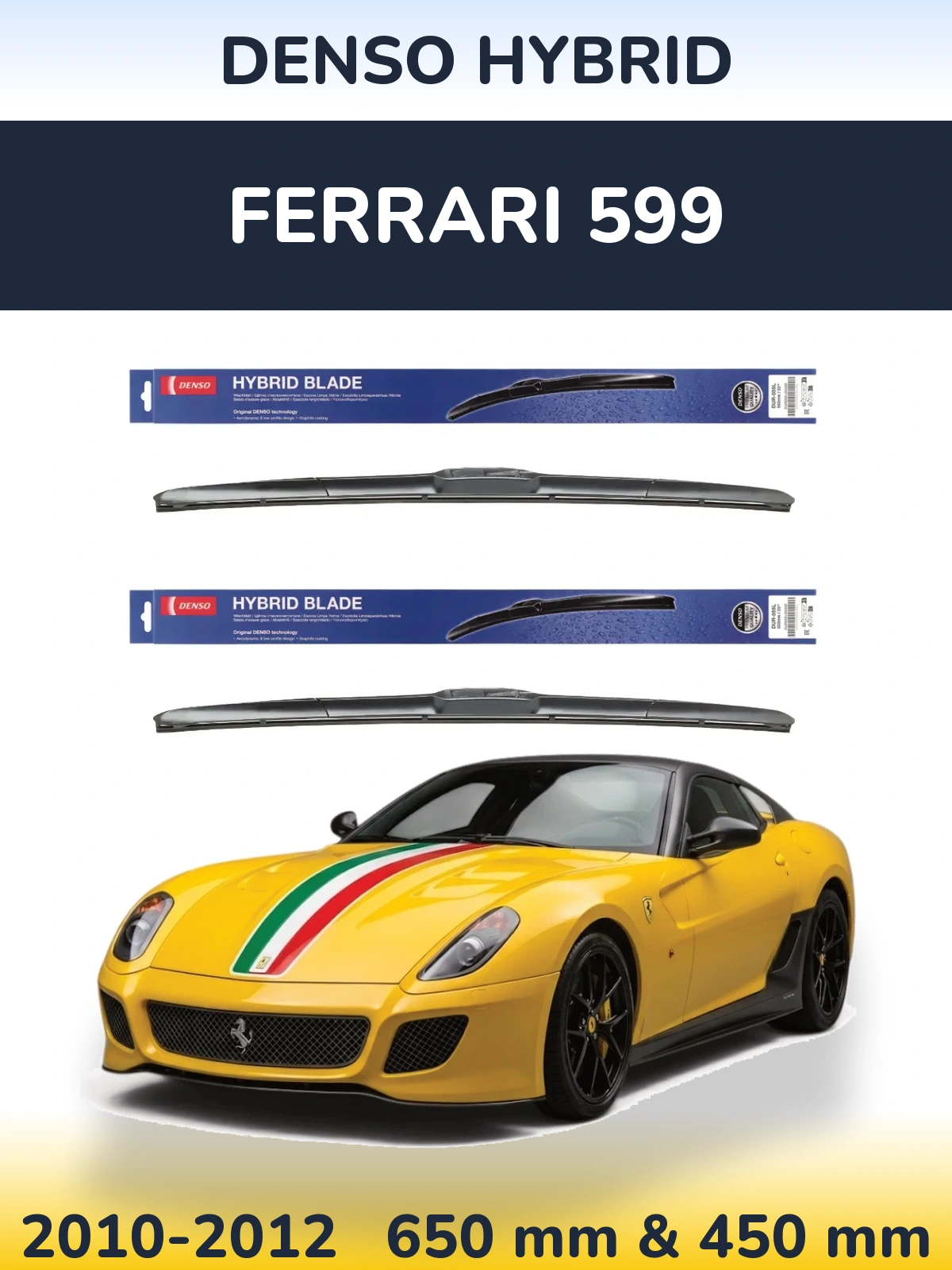 Front wiper blade set Denso Hybrid 650 & 450 мм for Ferrari 599 2010-2012