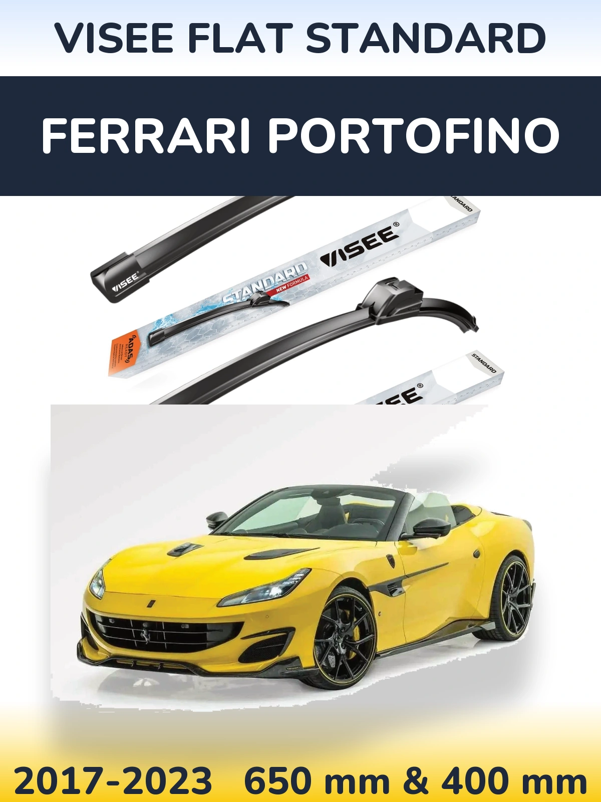 Front wiper blade set VISEE FLAT STANDARD 650 & 400 mm for Ferrari Portofino 2017-2023