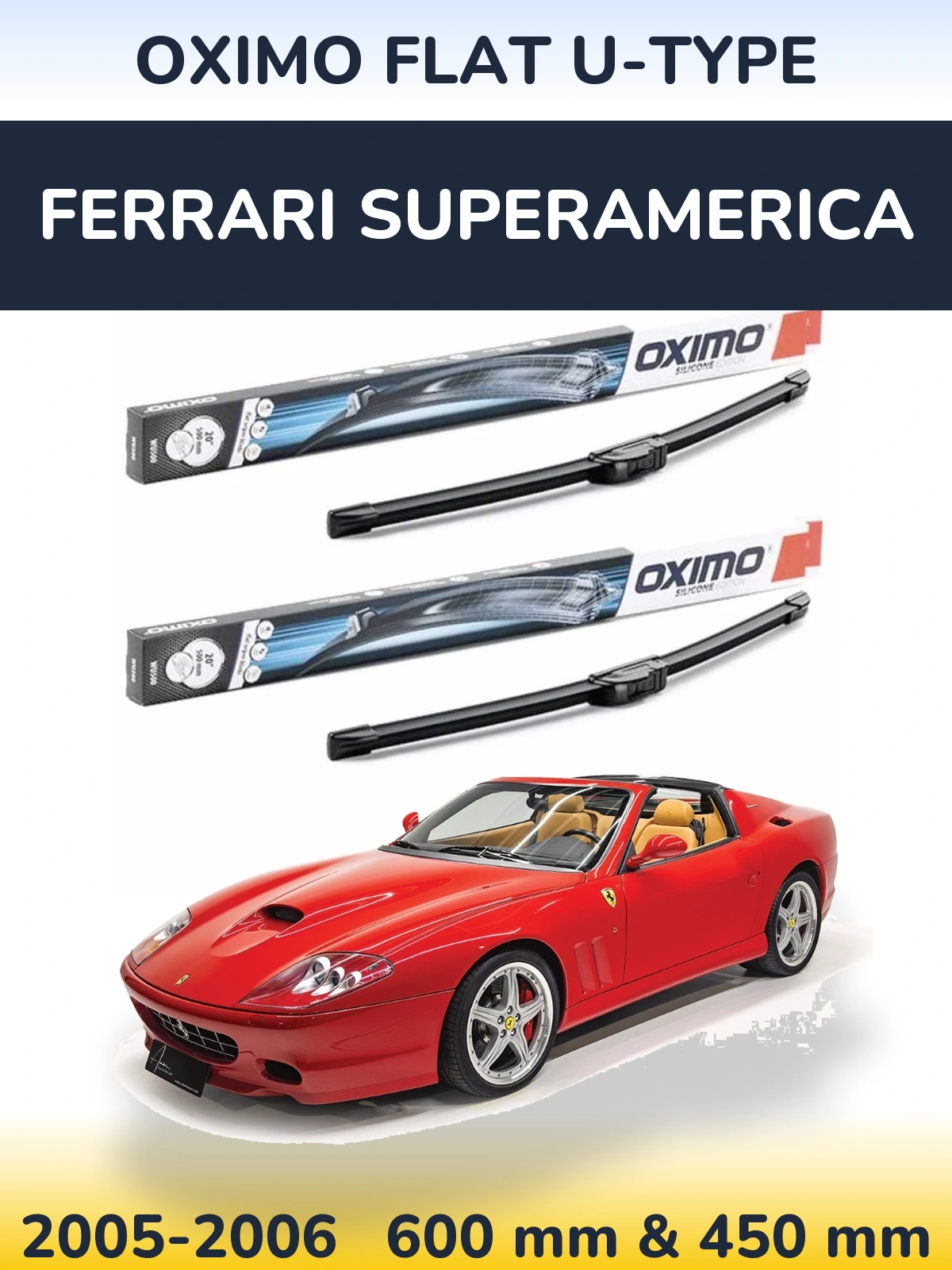 Front wiper blade set Oximo Flat U-type 600 & 450 mm for Ferrari Superamerica 2005-2006