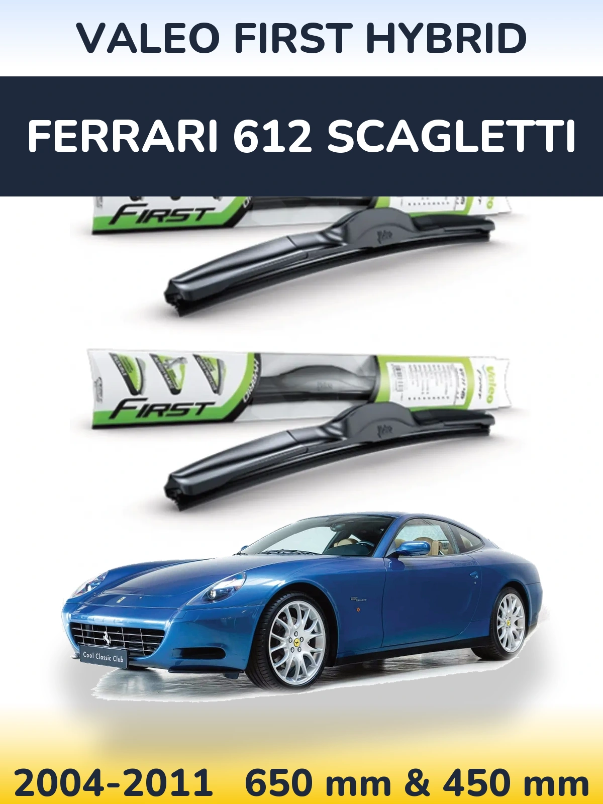 Front wiper blade set Valeo First Hybrid 650 & 450 mm for Ferrari 612 Scagletti 2004-2011