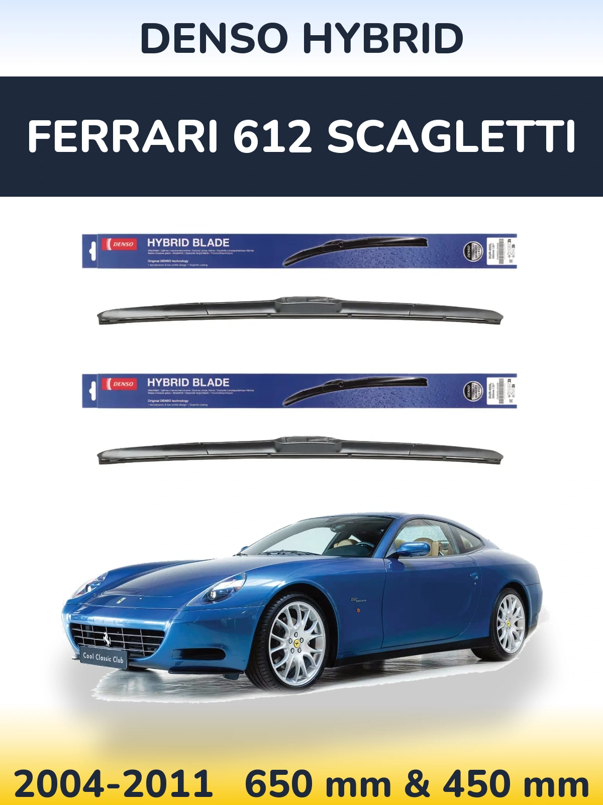 Front wiper blade set Denso Hybrid 650 & 450 mm for Ferrari 612 Scagletti 2004-2011
