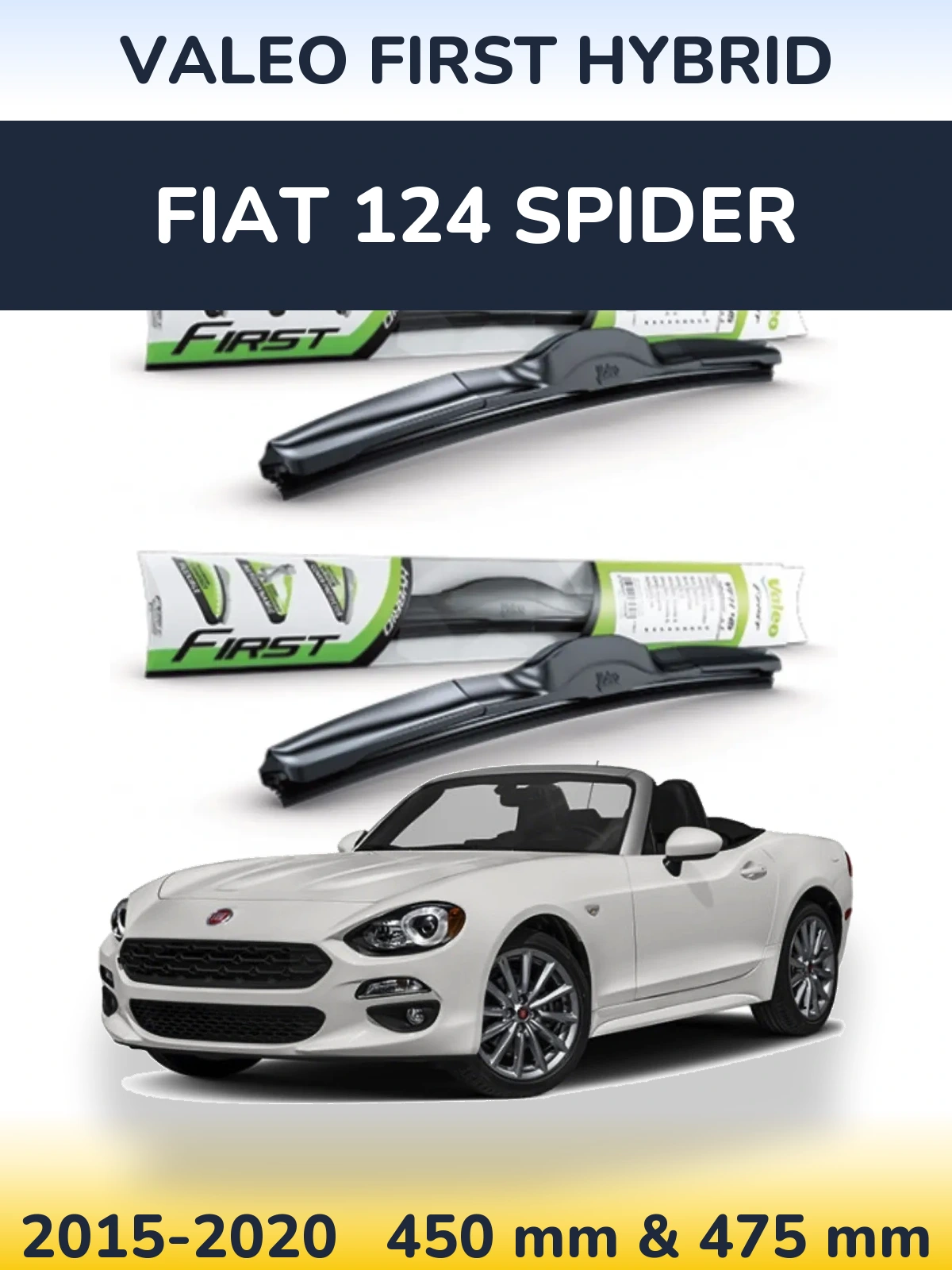 Комплект передніх щіток Valeo First Hybrid 450 & 475 мм для Fiat 124 Spider 2015-2020