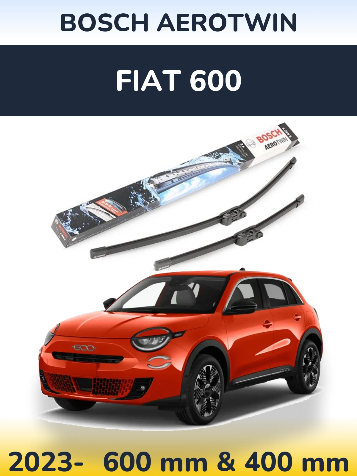 Komplet przednich wycieraczek BOSCH AeroTwin 600 & 400 mm do Fiat 600 2023-2026