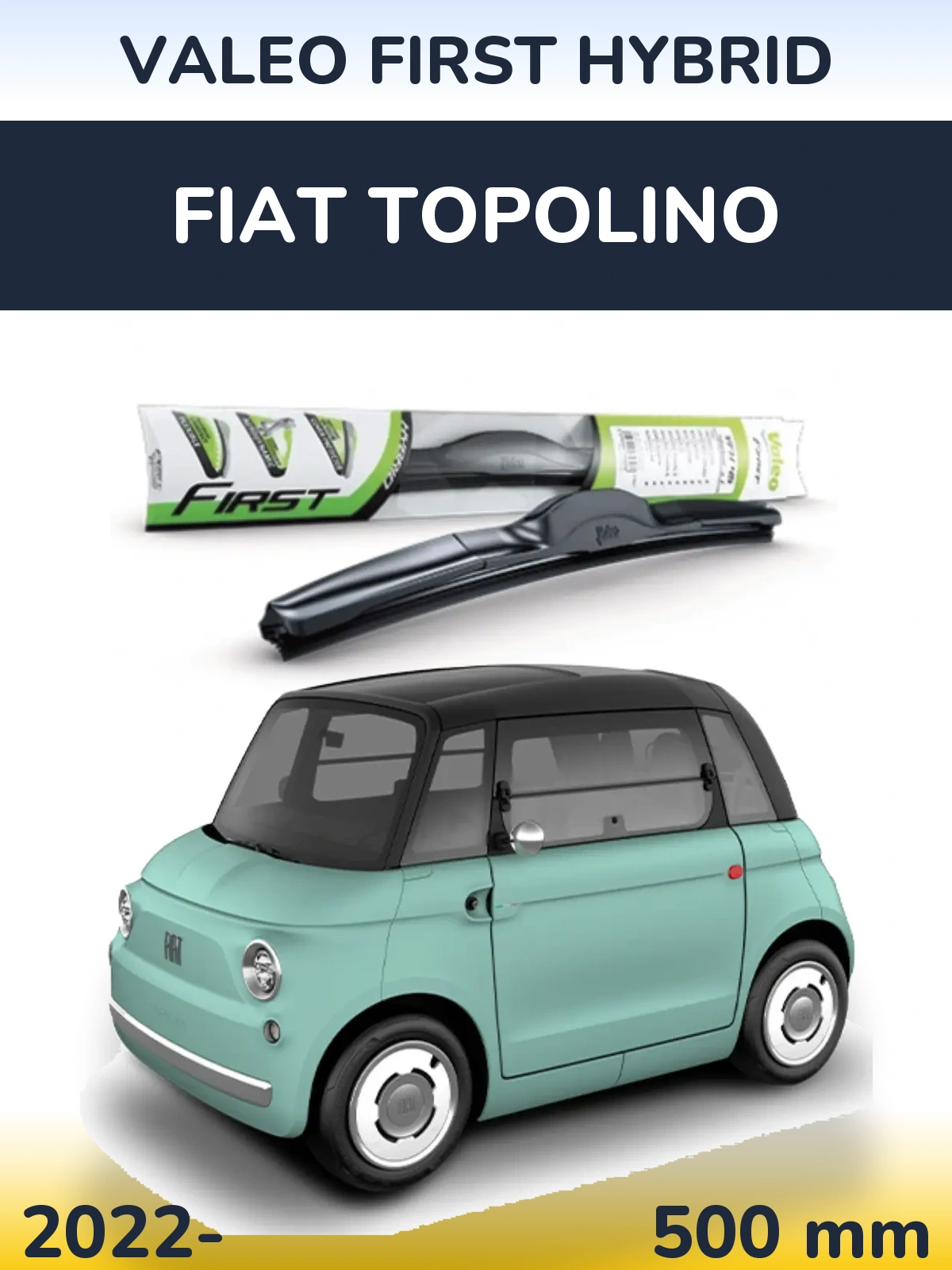 Przednia wycieraczka Valeo First Hybrid 500 mm do Fiat Topolino 2022-2026