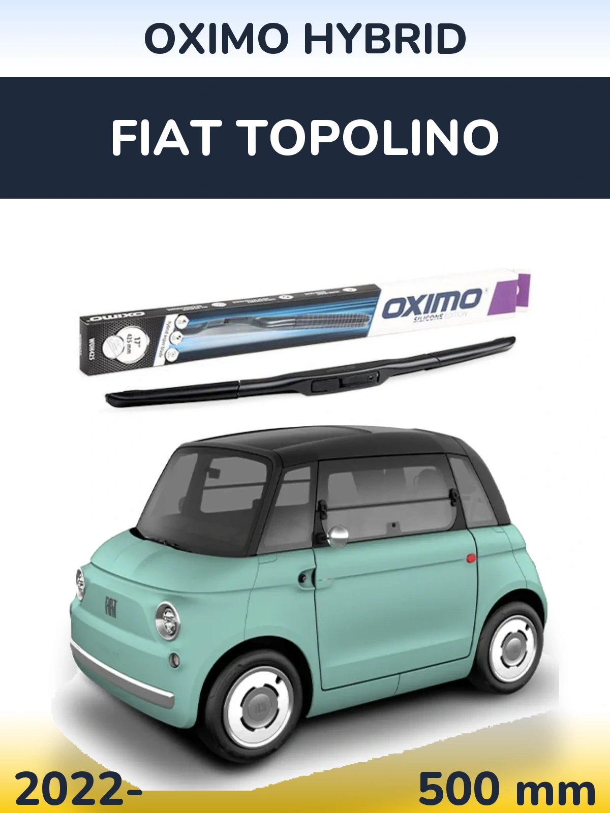 Front wiper blade Oximo Hybrid 500 mm for Fiat Topolino 2022-2026