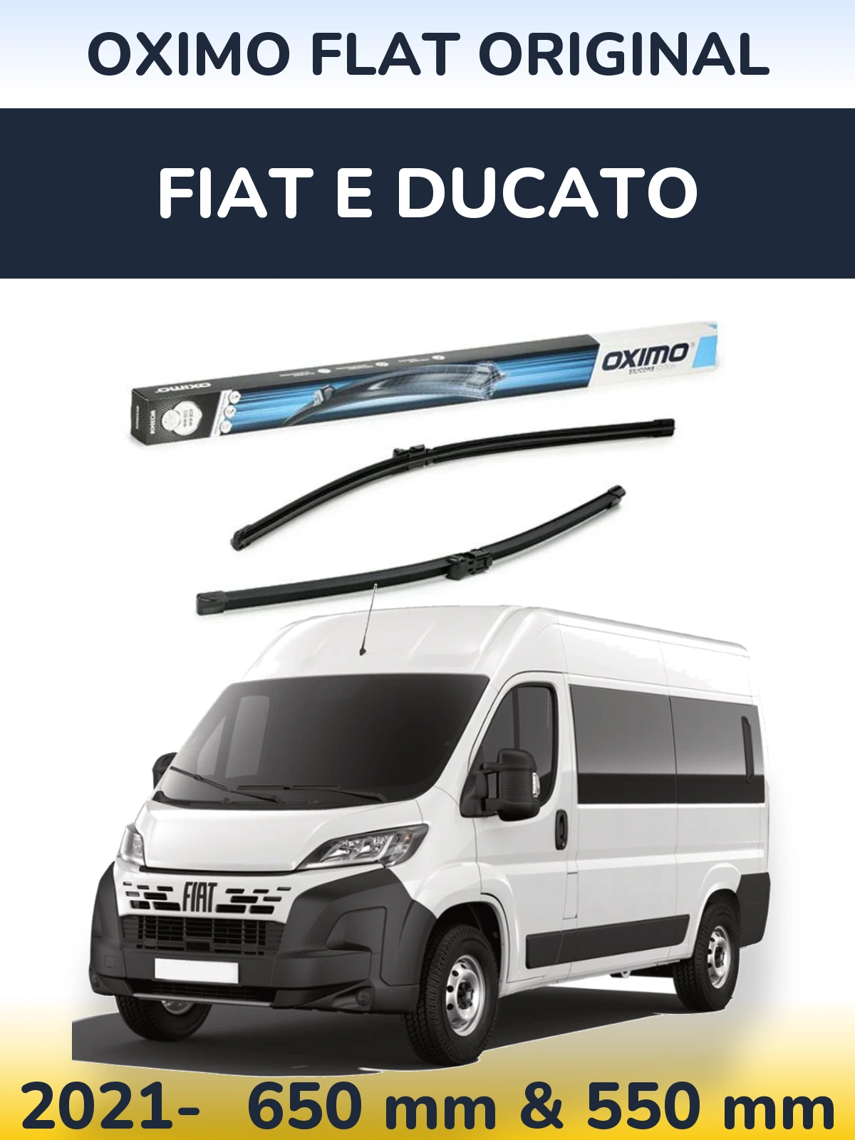Front wiper blade set Oximo Flat Original 650 & 550 mm for Fiat E Ducato 2021-2026