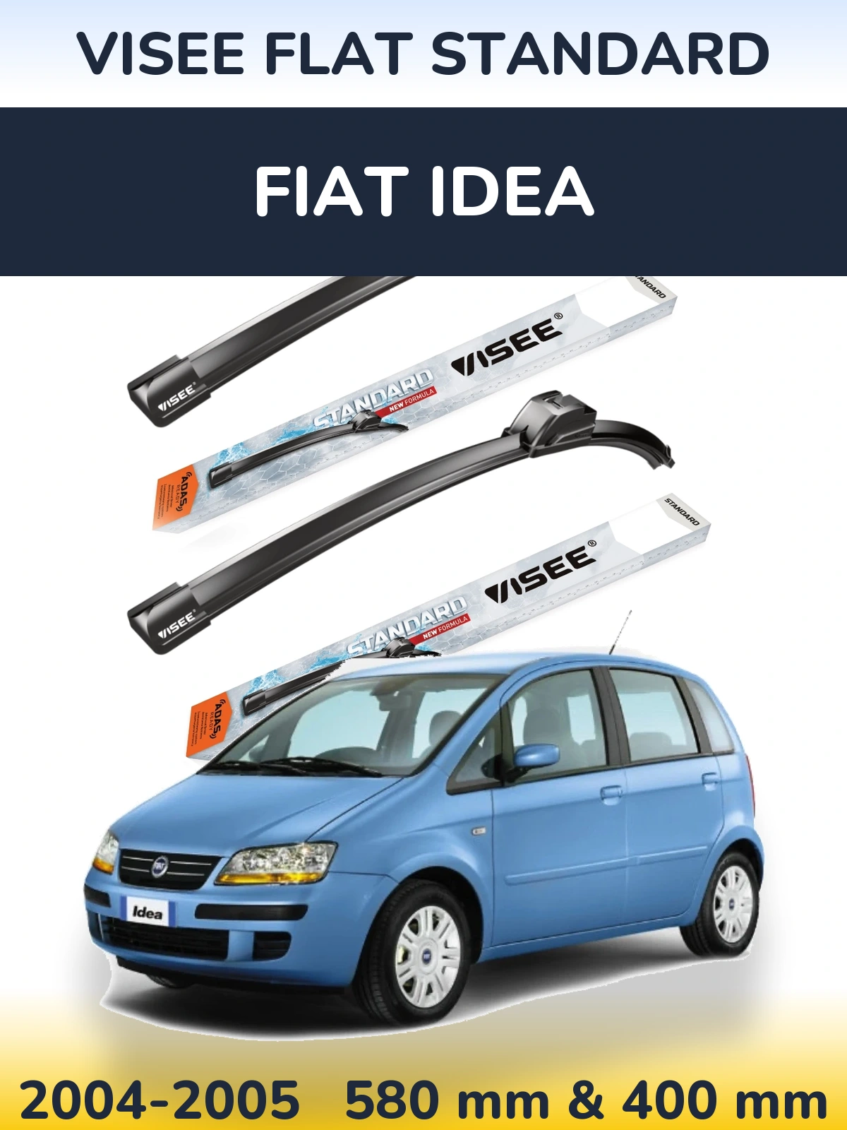 Front wiper blade set VISEE FLAT STANDARD 580 & 400 мм for Fiat Idea 2004-2005