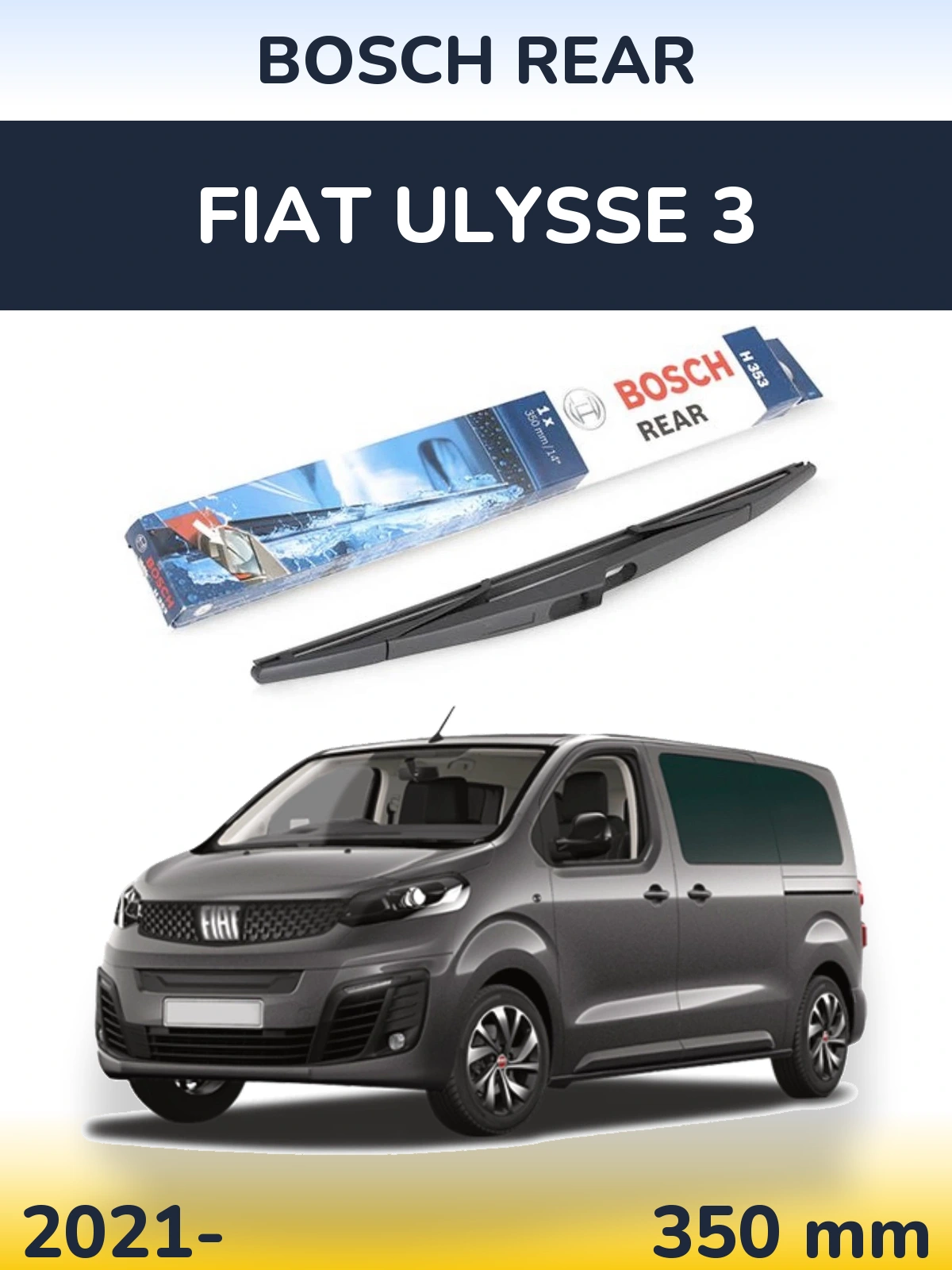 Rear wiper blade BOSCH Rear 350 мм for Fiat Ulysse 3 2021-2026