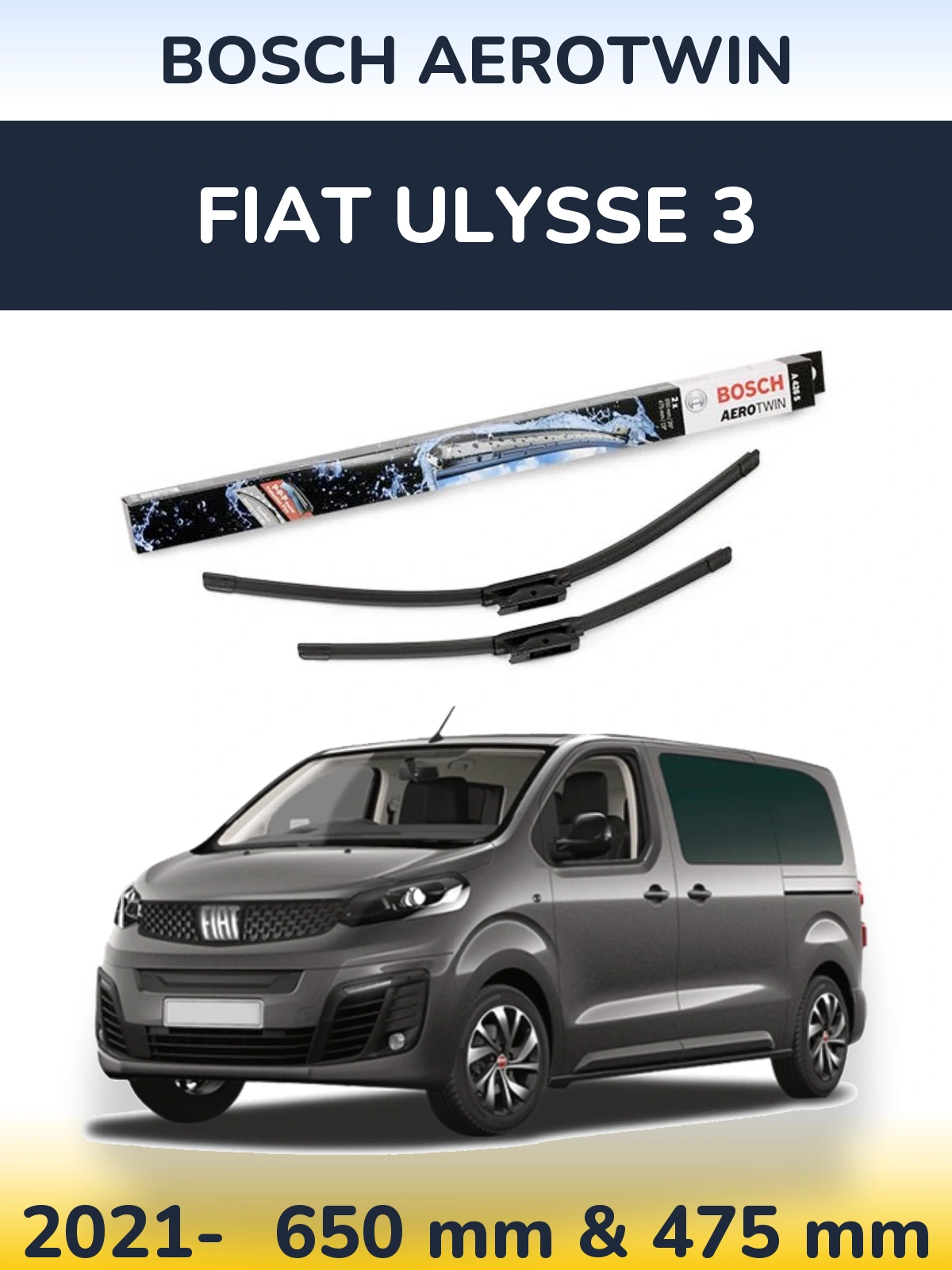 Front wiper blade set BOSCH AeroTwin 650 & 475 mm for Fiat Ulysse 3 2021-2026