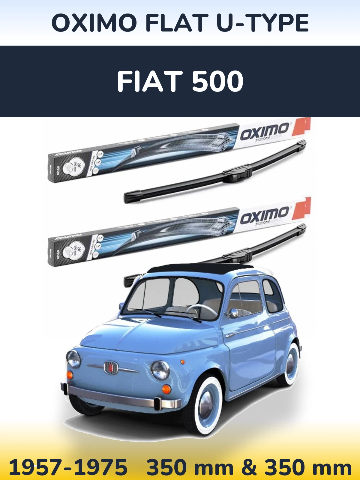 Front wiper blade set Oximo Flat U-type 350 & 350 mm for Fiat 500 1957-1975